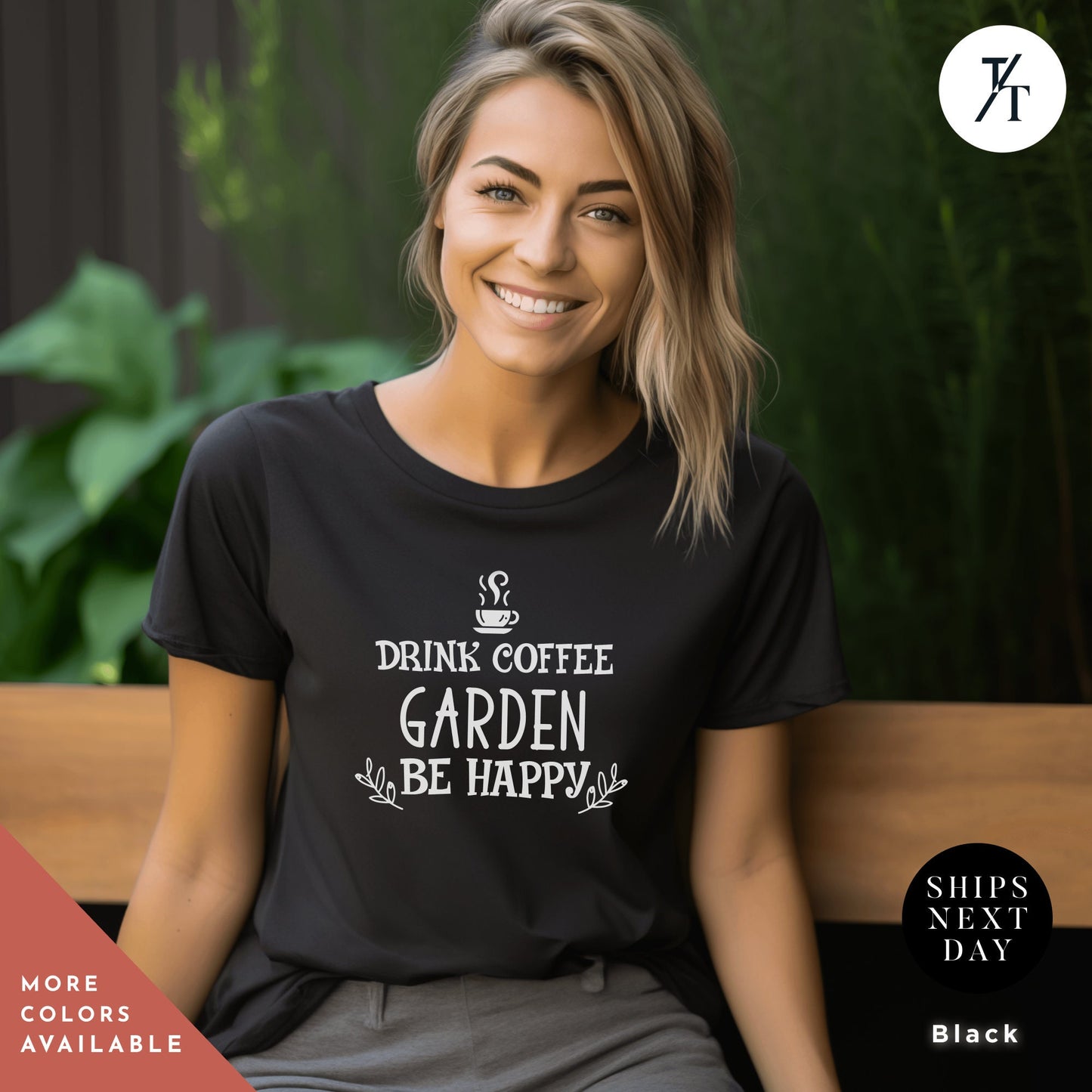 a woman sitting on a bench wearing a t - shirt that says drink coffee garden