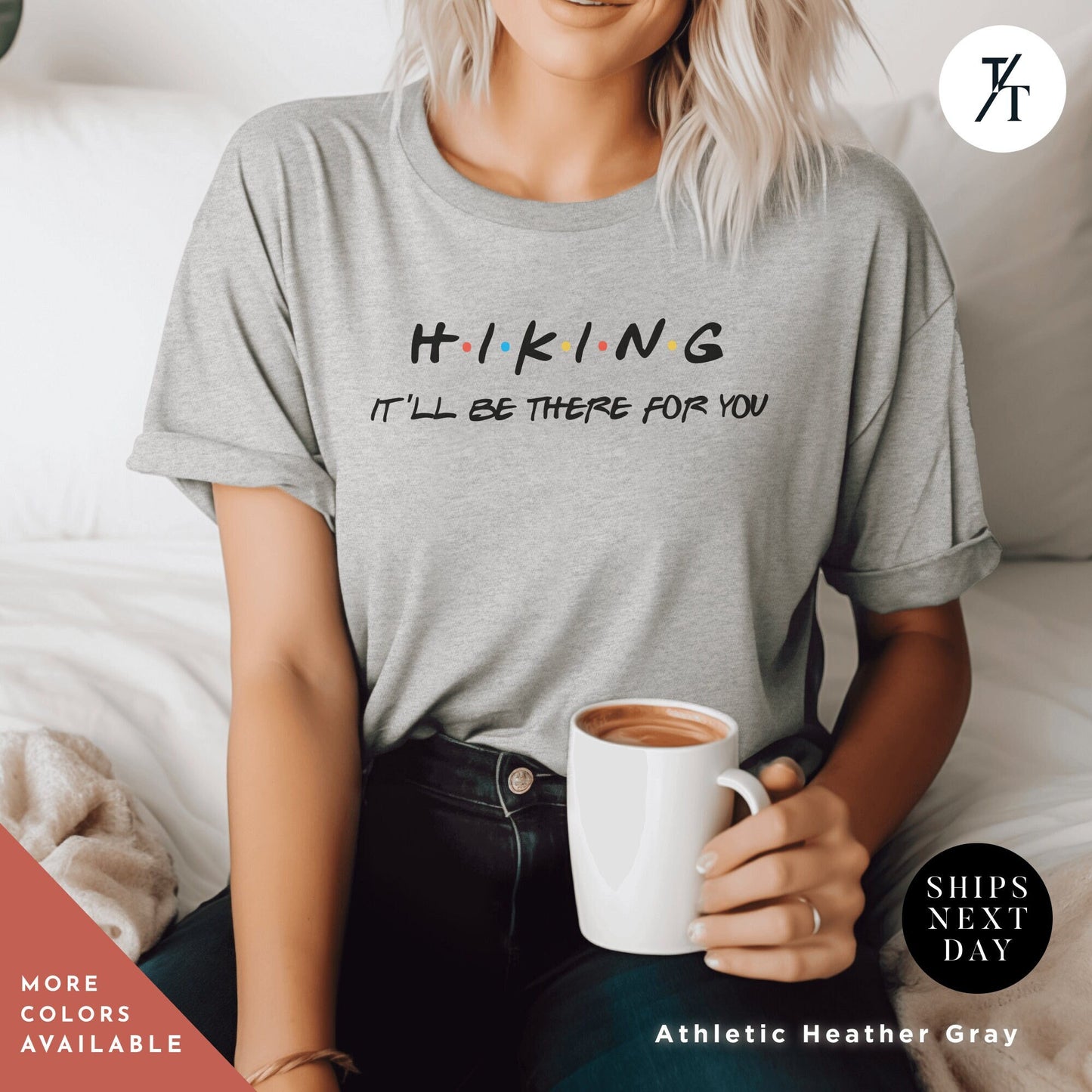 a woman sitting on a bed holding a cup of coffee Always Hiking Shirt, Hiking Gift, Nature Shirt, Travel tee, Mountain tShirt, Gift For Hiker, Wanderlust t-Shirt, Camping tshirt, hiking tee