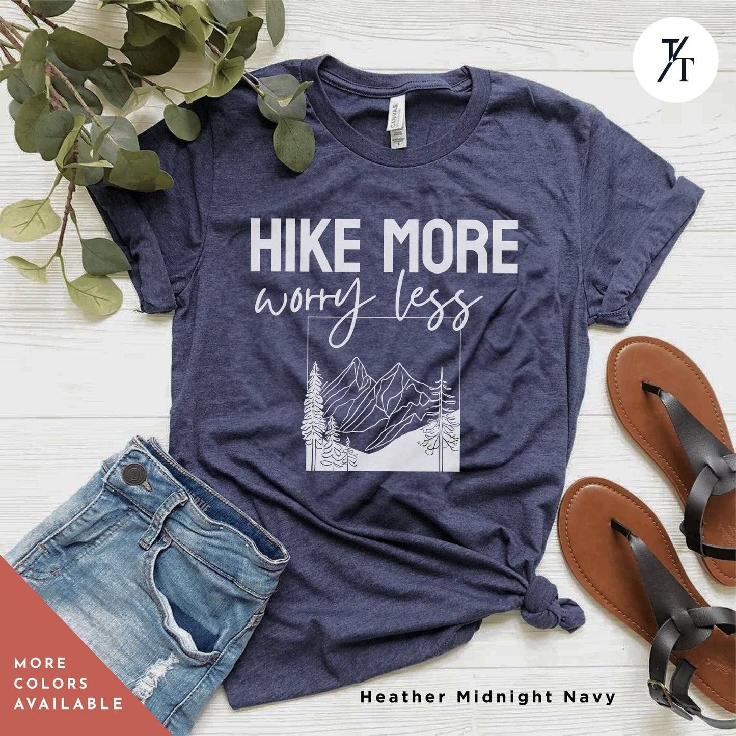 a t - shirt that says hike more worry less Always Hiking Shirt, Hiking Gift, Nature Shirt, Travel tee, Mountain tShirt, Gift For Hiker, Wanderlust t-Shirt, Camping tshirt, hiking tee