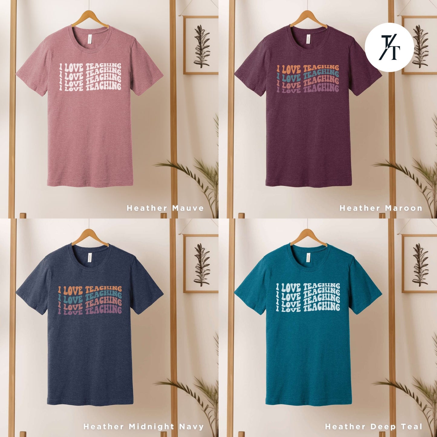 four different t - shirts hanging on a wall, I love Teaching Teacher Team T-Shirt, teacher t shirt best seller, Last Day Of School, Teacher tShirts, Test Day Shirt, Teacher Tee