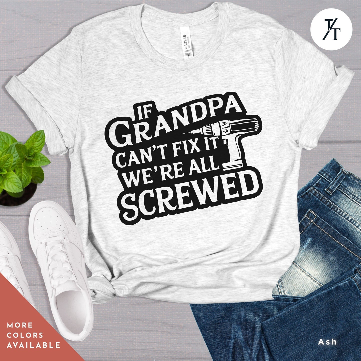 a t - shirt that says if grandpa can't fix we're all, grandpa shirt if grandpa can't fix it we are all screwed shirt fathers day gift grandpa gift funny shirt gift for grandpa my grandpa tee