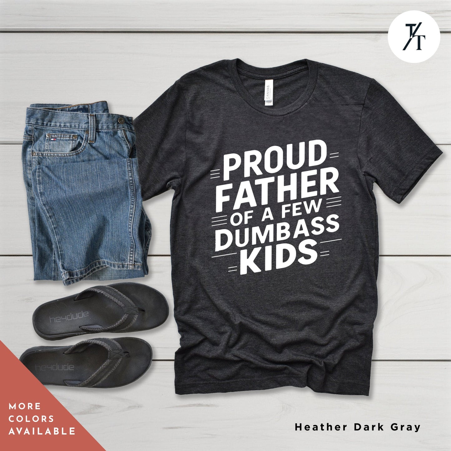 a t - shirt that says proud father of a few dumbass kids, Proud father of a few dumbass kids, workout shirt, mens funny shirt, funny gym shirt, dad shirts, fathers day gift, funny shirt for dad