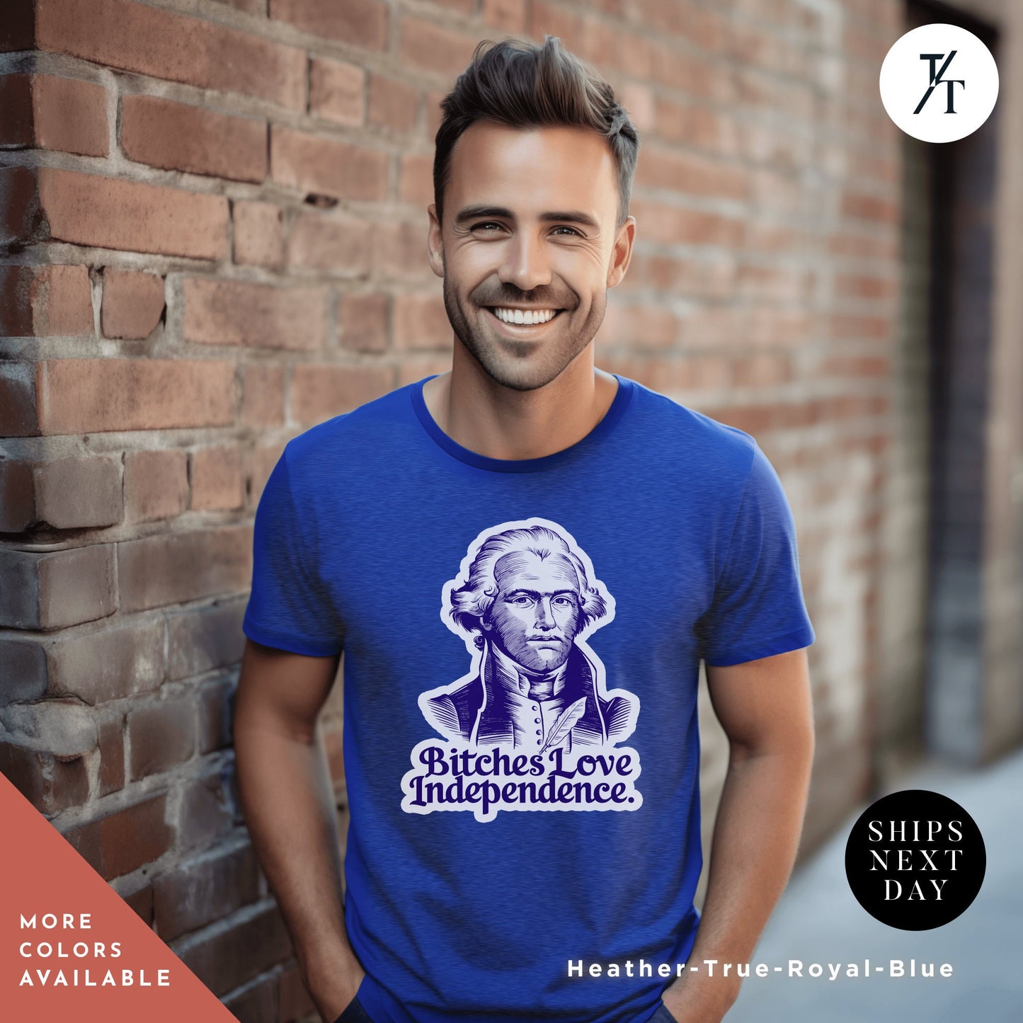 a man standing in front of a brick wall, bitches love independence t-shirt, Funny 4Th Of July, Independence Day, Funny Unisex 4Th Of July Shirt, Thomas Jefferson, George Washington