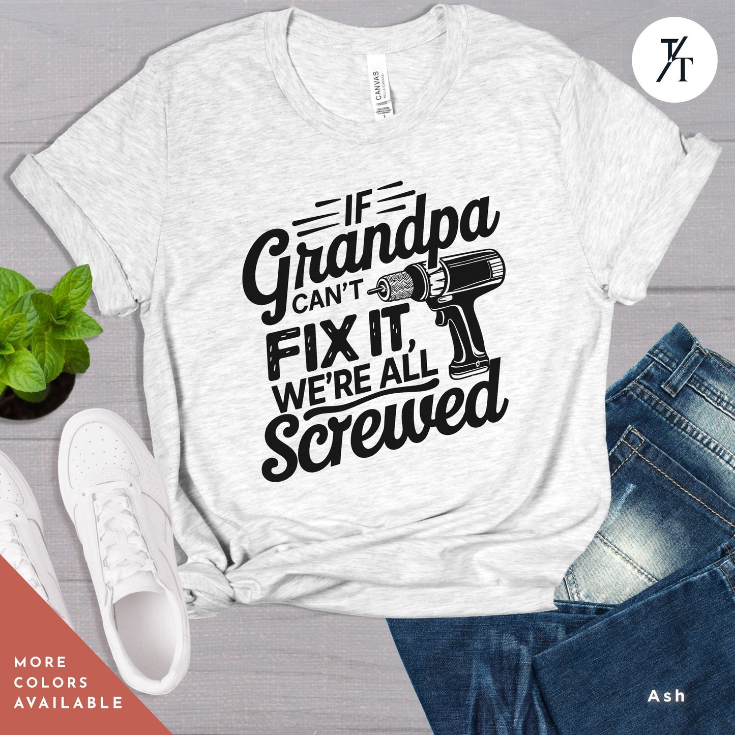 a shirt that says if grandpa can't fix it we're all screwed, grandpa shirt if grandpa can't fix it we are all screwed shirt fathers day gift grandpa gift funny shirt gift for grandpa my grandpa tee