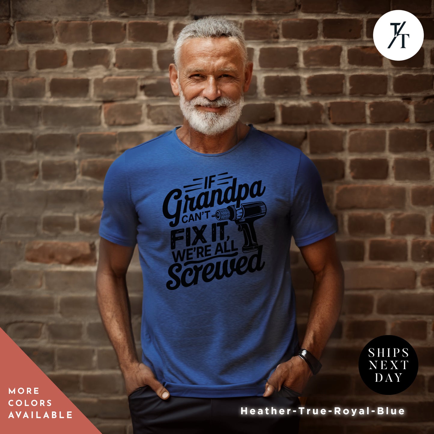 a man wearing a blue t - shirt with the words if grandpa can fix it, grandpa shirt if grandpa can't fix it we are all screwed shirt fathers day gift grandpa gift funny shirt gift for grandpa my grandpa tee