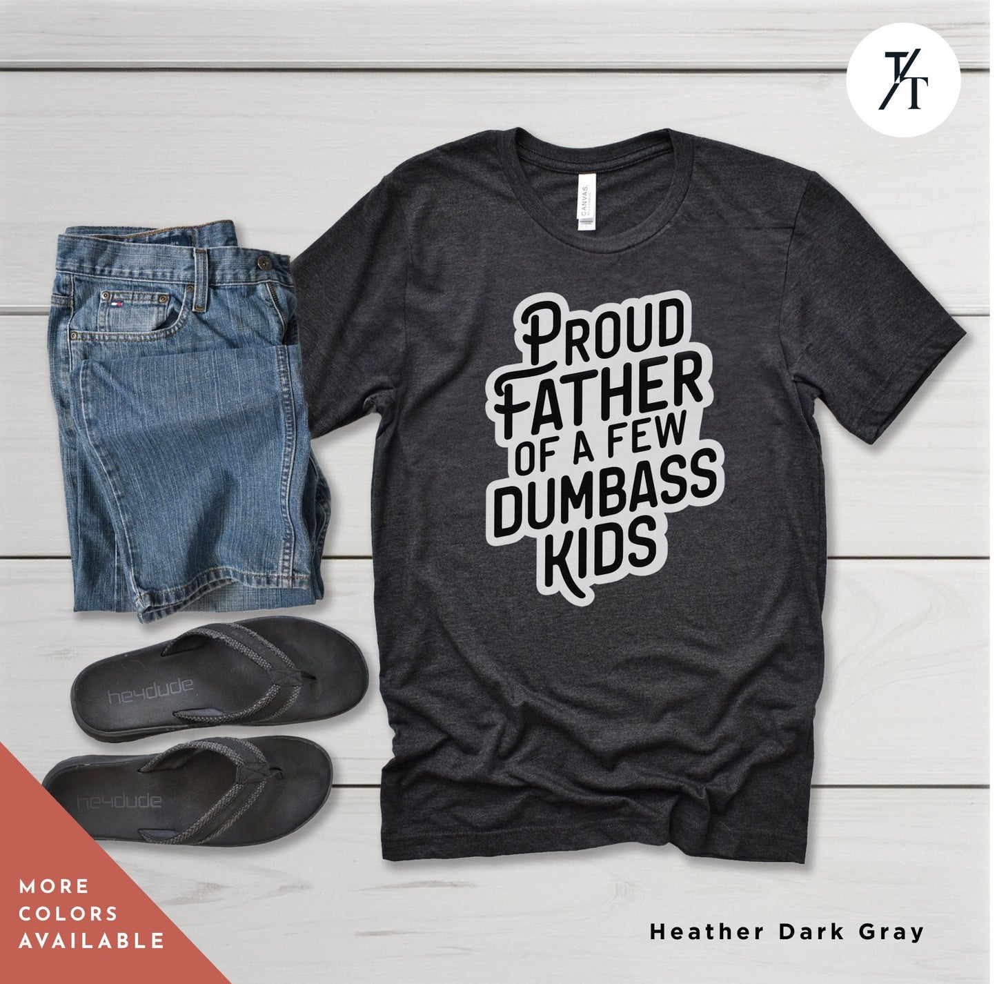 a t - shirt that says proud father of few dumbass kids, proud father of a few dumbass kids, workout shirt, mens funny shirt, funny gym shirt, dad shirts, fathers day gift, funny shirt for dad