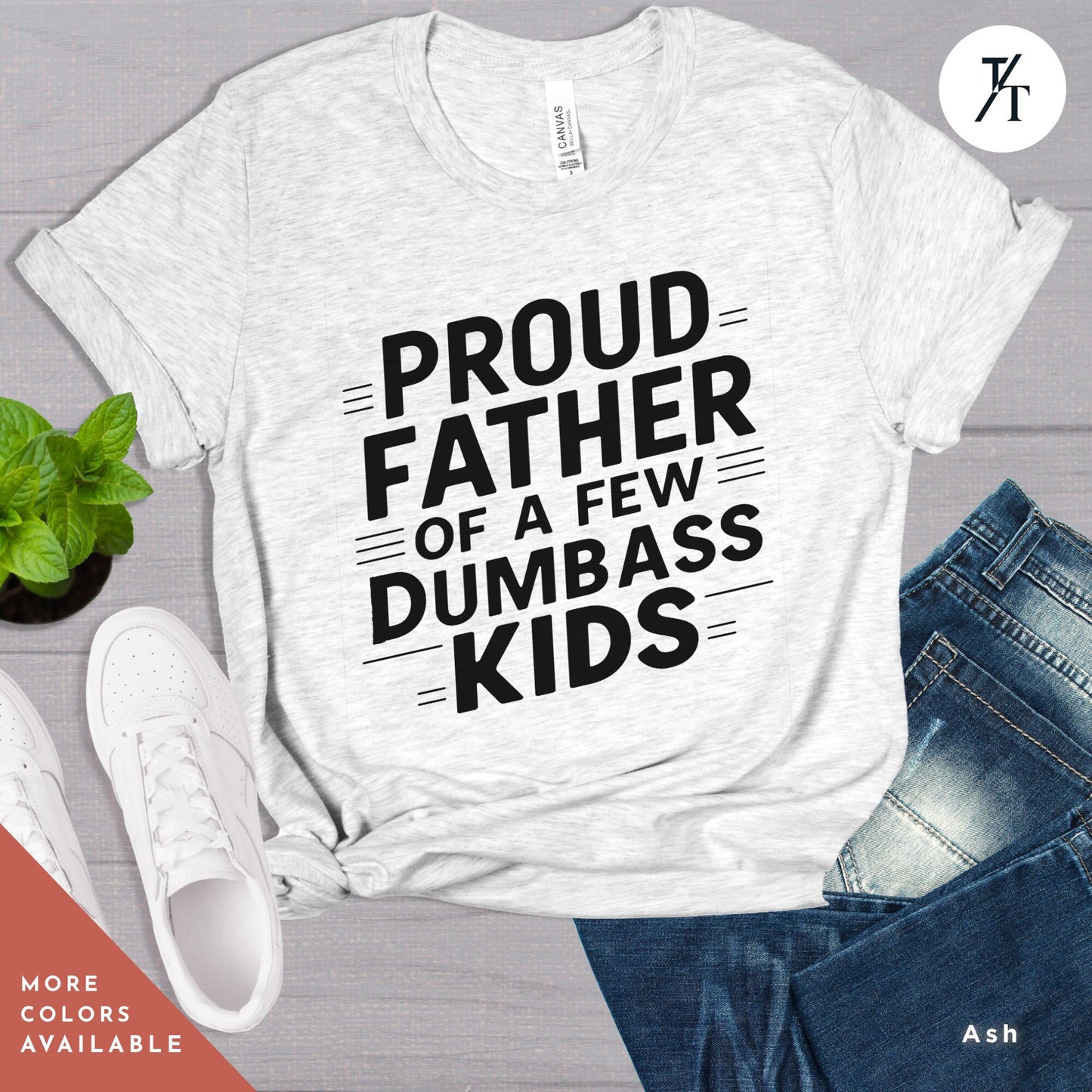 a t - shirt that says proud father of a few dumbass kids, Proud father of a few dumbass kids, workout shirt, mens funny shirt, funny gym shirt, dad shirts, fathers day gift, funny shirt for dad