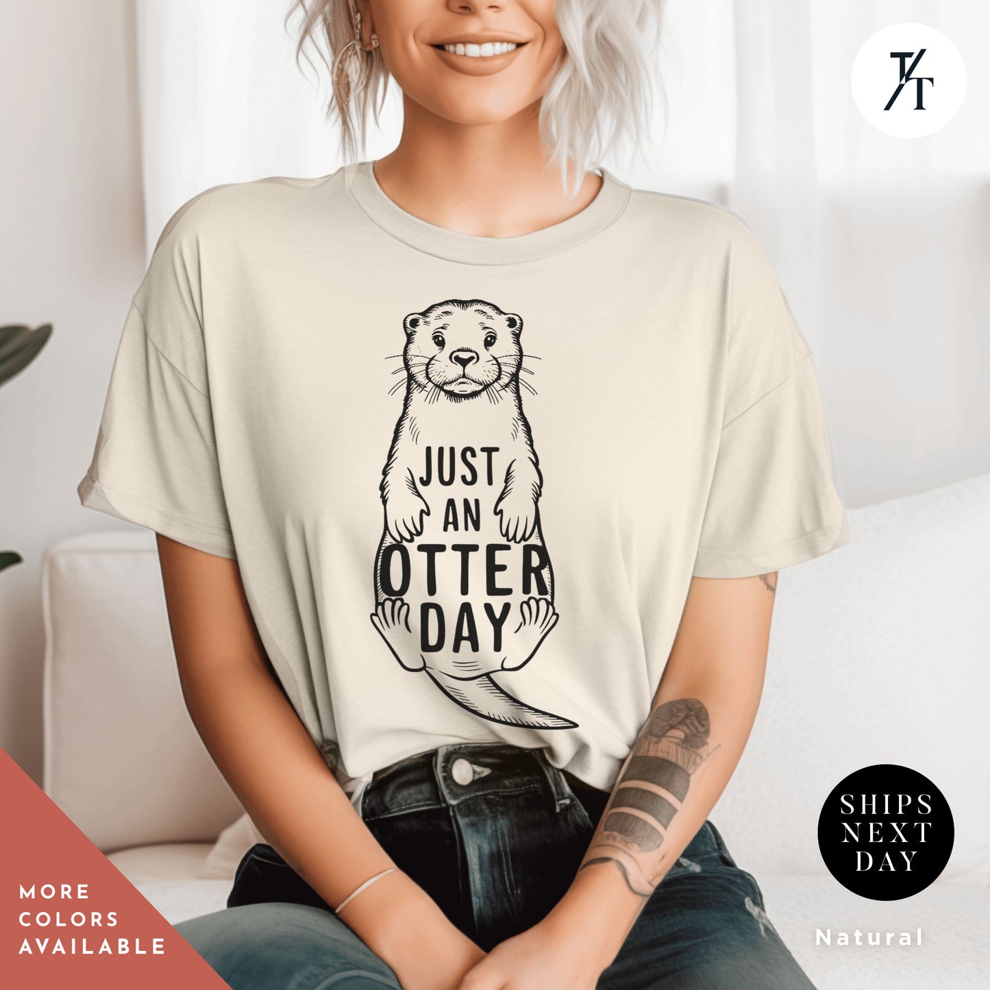 a woman sitting on a couch wearing a t - shirt that says just an otter, Funny Otter Lover Shirt, Otter T-Shirt, Otters Lover Gift, Sea Otters Gift, Xmas Gift For Women, Funny Mens T-Shirts, Funny Animal shirts