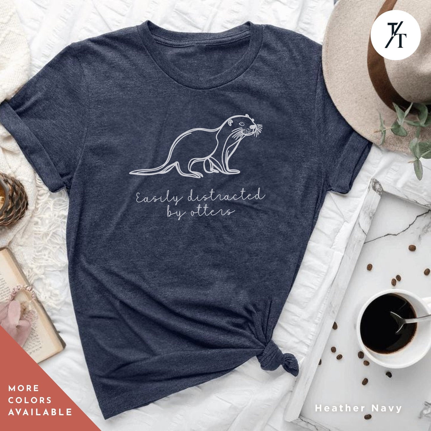 a t - shirt with an image of an otter on it, , Easily distracted by otters, Funny Otter Shirt, Otter Lover Shirt, Sea Otters Gifts, Animal Lover Shirts, Cute Animal tee, Animal Lover Gift