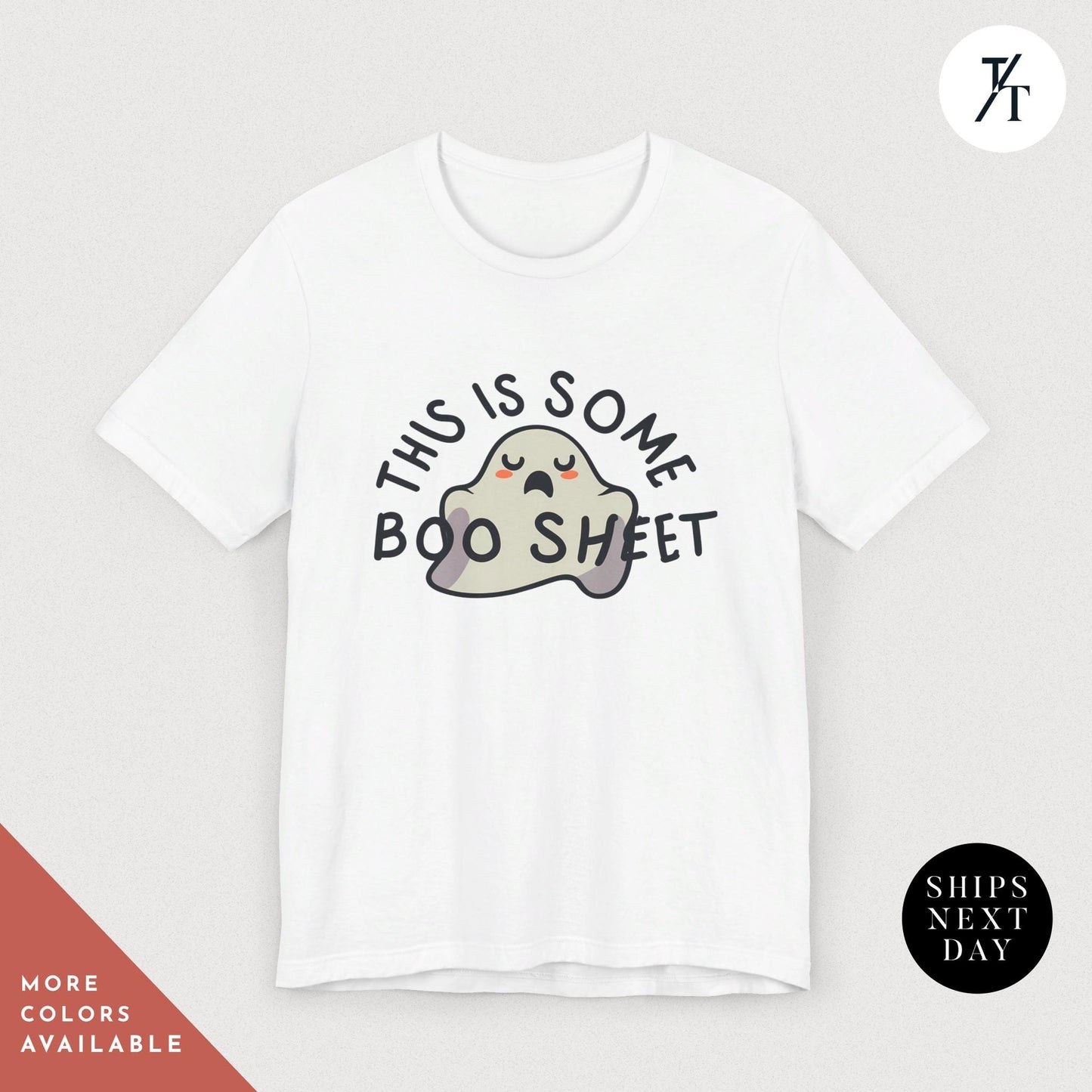 a white t - shirt with the words, this is some bod sheet on, this some boo shit shirt, Funny Halloween ghost this Is Some Boo Sheet Ghost Shit shirt, Funny Halloween cute spooky season ghosts tshirt