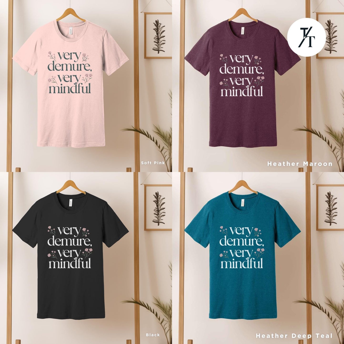 four t - shirts with different sayings on them, Tik Tok Shirt, Very Demure Tee, Cute Demure Shirt Very Mindful Tshirt Very Cutesy Mindful Girl, Tiktok Funny Social Media Viral Tiktok Trend
