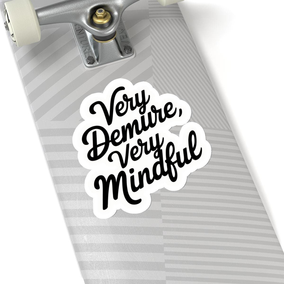 a skateboard with a sticker on it that says, very dentture,, Very Demure Sticker, Very Demure Very Mindful TikTok Sticker Trendy Kindle Laptop Stickers Water bottle Vinyl Viral Meme Waterproof Decal