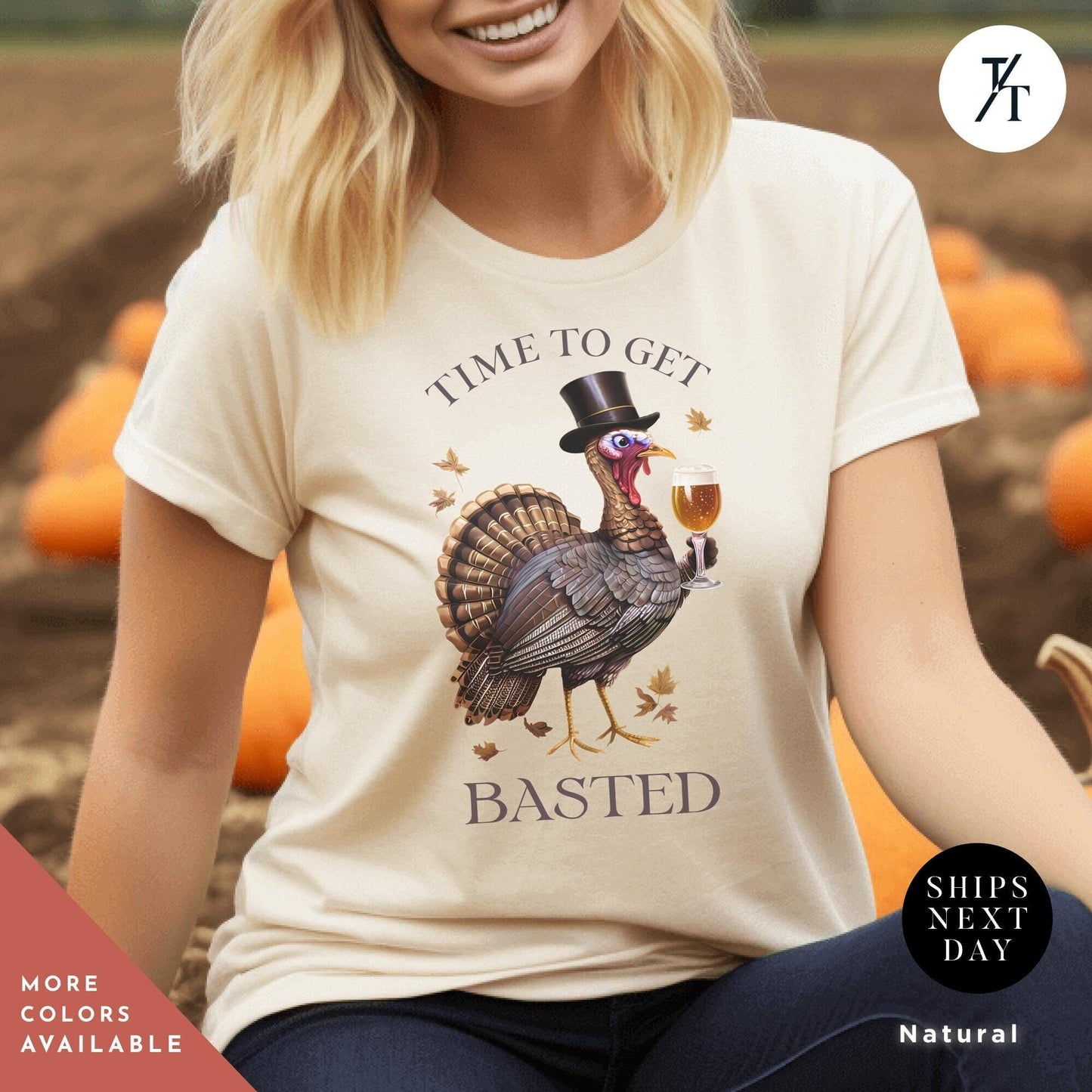 a woman wearing a t - shirt that says time to get basted, Time To Get Basted Inappropriate Shirt, top selling Thanksgiving Shirt, Funny Thanksgiving, Friendsgiving tShirt, Funny Turkey Day tShirt,