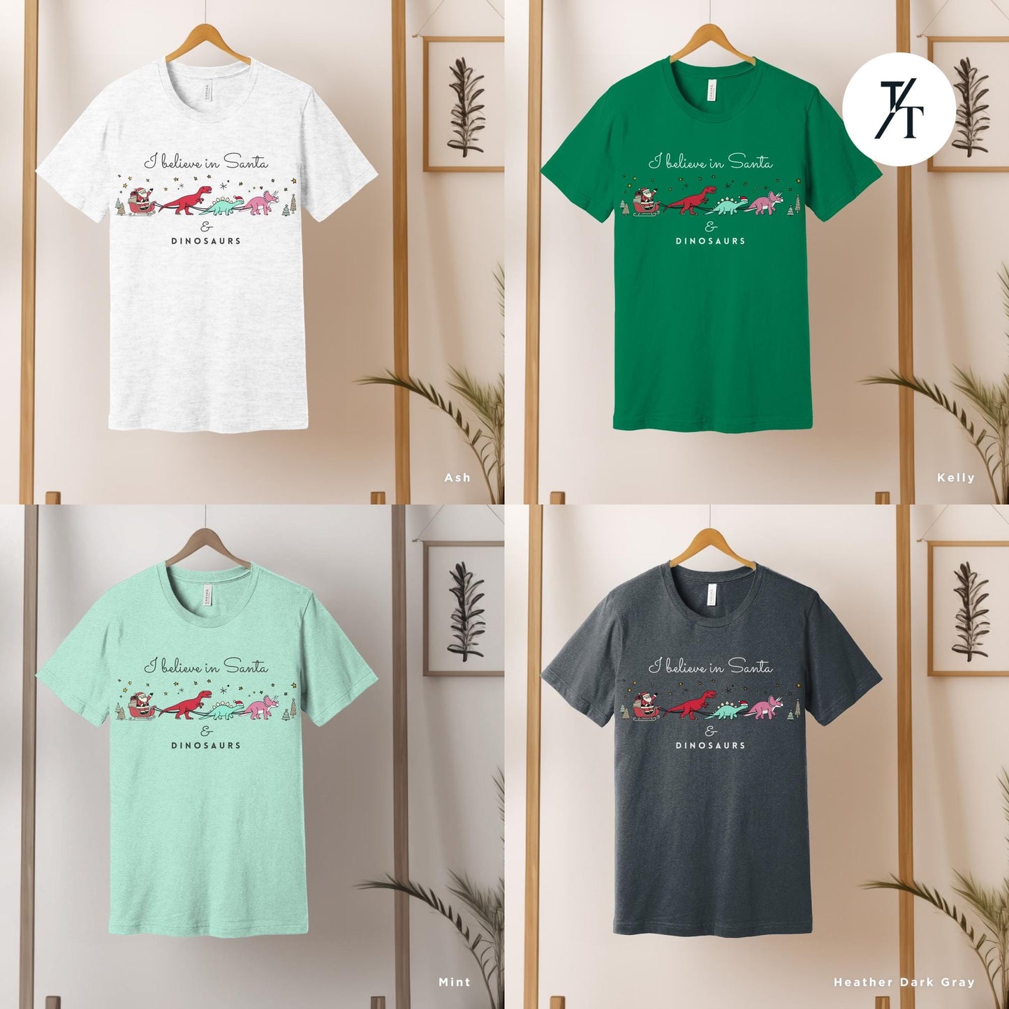 a group of t - shirts hanging on a wall, I believe in santa and dinosaurs shirt, Santa And Dinosaurs, Christmas Dinosaur, Cute Christmas Shirt, Dinosaur Sweatshirt, Funny Xmas Shirt