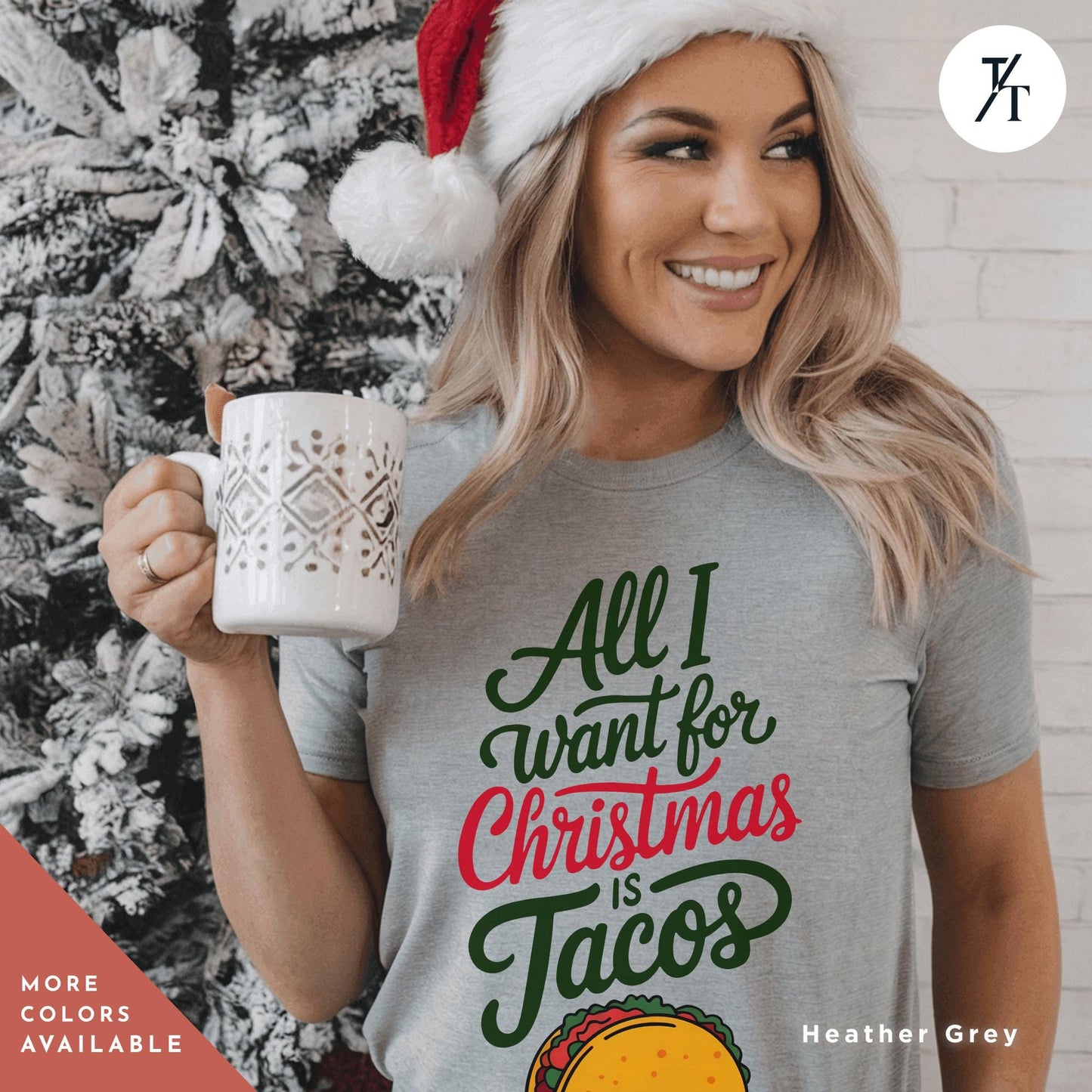 a woman in a santa hat holding a mug, Funny Christmas Is Tacos Christmas Shirt, Funny Taco Shirt,Gift For Christmas, Tacos Lover Gift For Her, All I Want For Xmas, Funny Holiday
