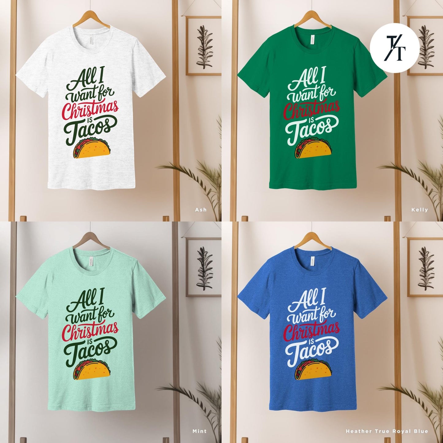 four t - shirts that say all i want for tacos is tacos, Funny Christmas Is Tacos Christmas Shirt, Funny Taco Shirt,Gift For Christmas, Tacos Lover Gift For Her, All I Want For Xmas, Funny Holiday