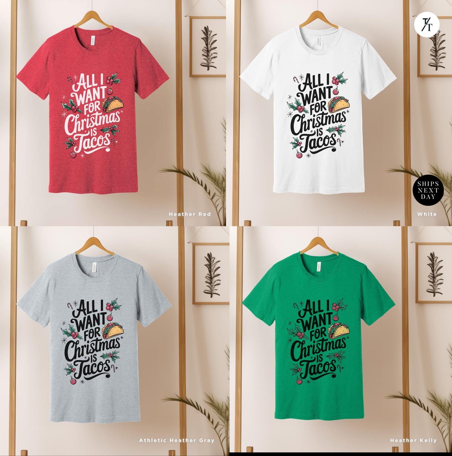 a group of t - shirts hanging on a wall, Funny Christmas Is Tacos Christmas Shirt, Funny Taco Shirt,Gift For Christmas, Tacos Lover Gift For Her, All I Want For Xmas, Funny Holiday