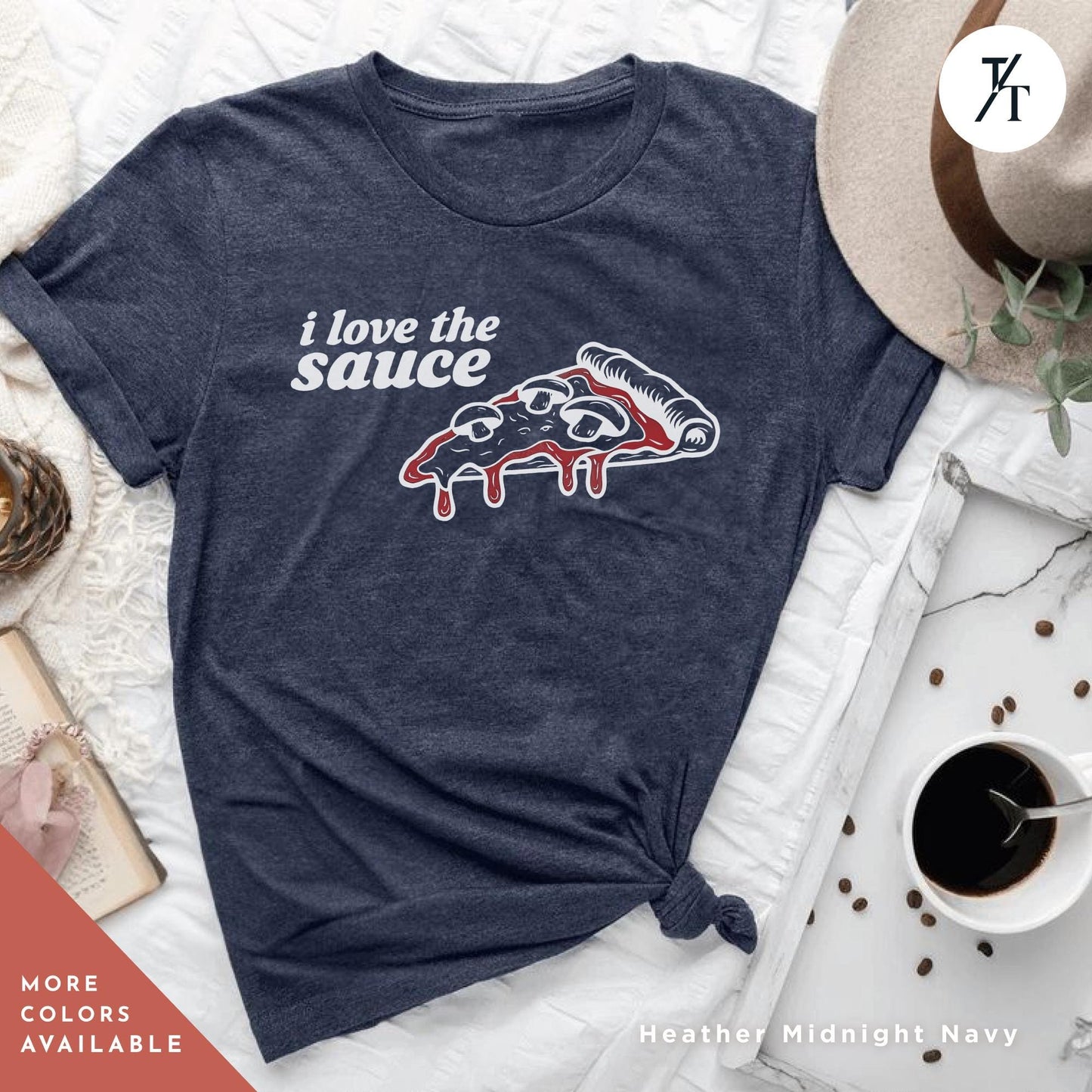 a t - shirt with the words i love the sauce on it, Pizza Lover Gift, Retro Funny Pizza Shirt, Pop Culture Tee, Vintage Pizzas Graphic T-Shirt, Pizzas Theme Birthday Party Shirts,