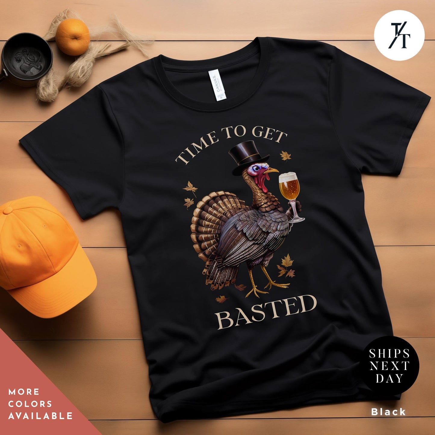 a turkey wearing a top hat and holding a glass of wine, Time To Get Basted Inappropriate Shirt, top selling Thanksgiving Shirt, Funny Thanksgiving, Friendsgiving tShirt, Funny Turkey Day tShirt,