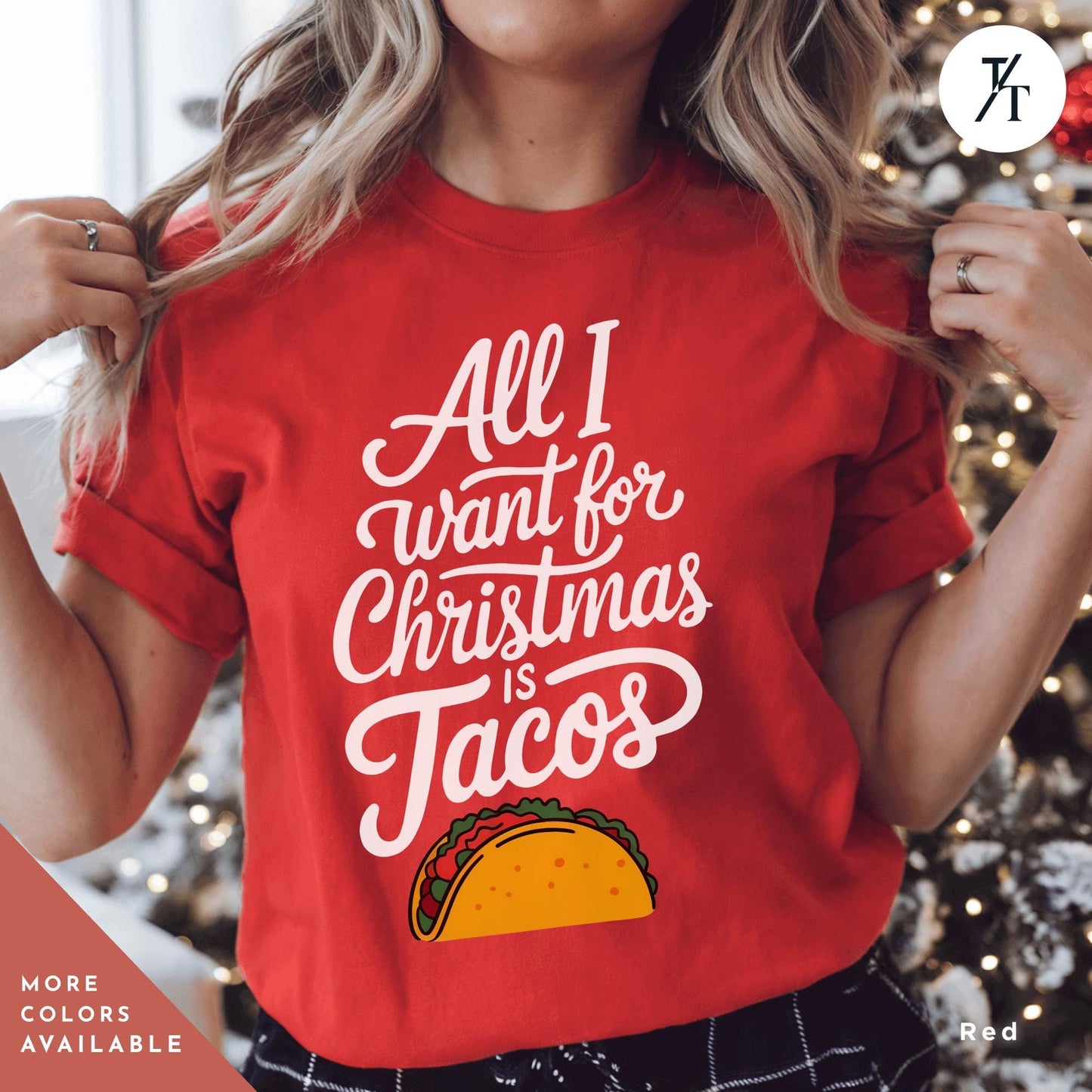 a woman wearing a red t - shirt that says all i want for christmas is, Funny Christmas Is Tacos Christmas Shirt, Funny Taco Shirt,Gift For Christmas, Tacos Lover Gift For Her, All I Want For Xmas, Funny Holiday