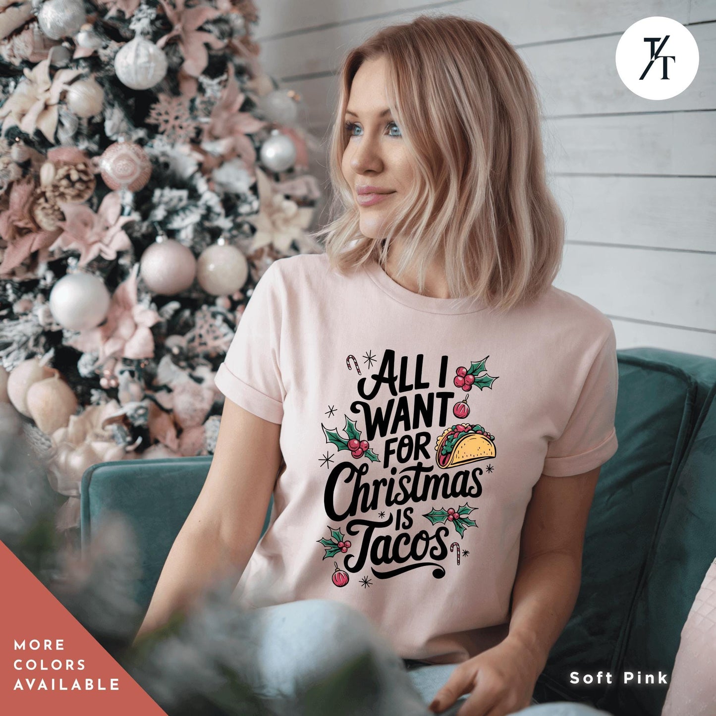 a woman sitting on a couch wearing a pink t - shirt, Funny Christmas Is Tacos Christmas Shirt, Funny Taco Shirt,Gift For Christmas, Tacos Lover Gift For Her, All I Want For Xmas, Funny Holiday