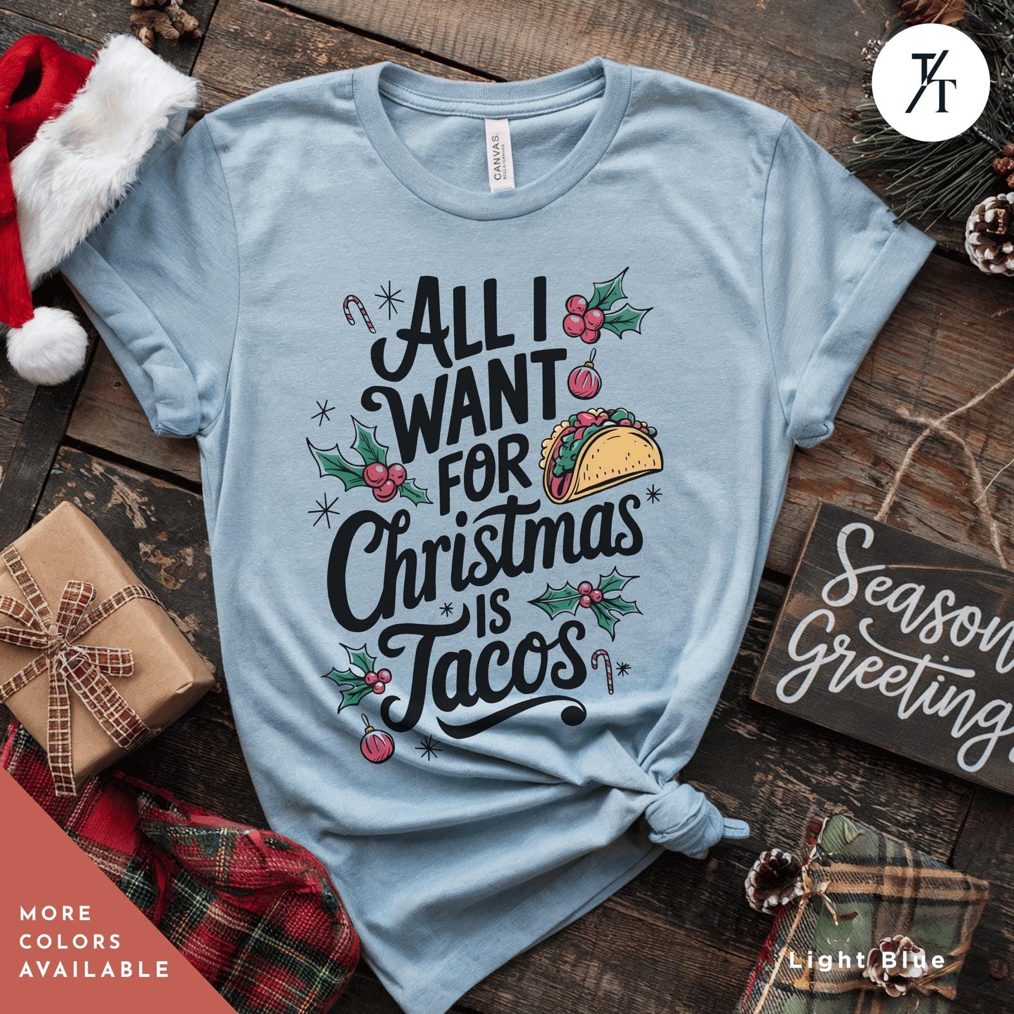 a t - shirt that says, all i want for christmas is tacos, Funny Christmas Is Tacos Christmas Shirt, Funny Taco Shirt,Gift For Christmas, Tacos Lover Gift For Her, All I Want For Xmas, Funny Holiday