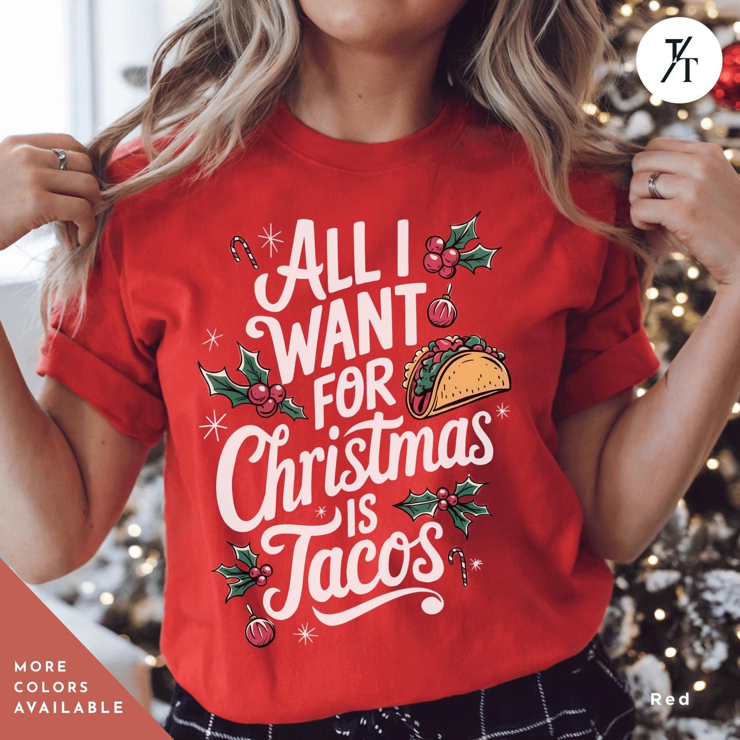 a woman wearing a red t - shirt that says all i want for christmas is tacos, Funny Christmas Is Tacos Christmas Shirt, Funny Taco Shirt,Gift For Christmas, Tacos Lover Gift For Her, All I Want For Xmas, Funny Holiday