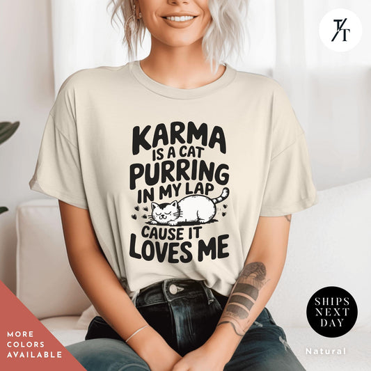 a woman wearing a t - shirt that says karma is a cat purring in, Karma is a Cat Purring in my Lap Cause it Loves Me Shirt, Karma Is A Cat Shirt, Cats Lover Shirt, Taylor Swiftie Merch, Eras Concert Shirts