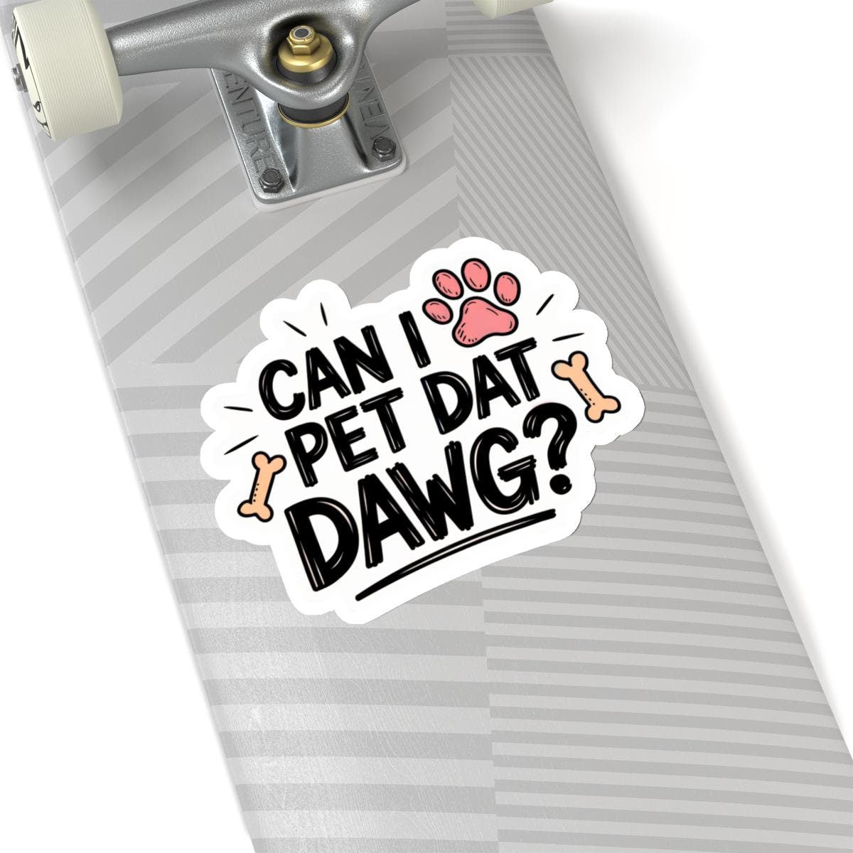 a skateboard with a sticker that says can i pet dat dawg? Can i pet that dawg sticker, Water Bottle Decal, Can I Pet That Dog, Funny Quote Stickers, Laptop Decals, Pet Lover Gifts For Dog Lovers