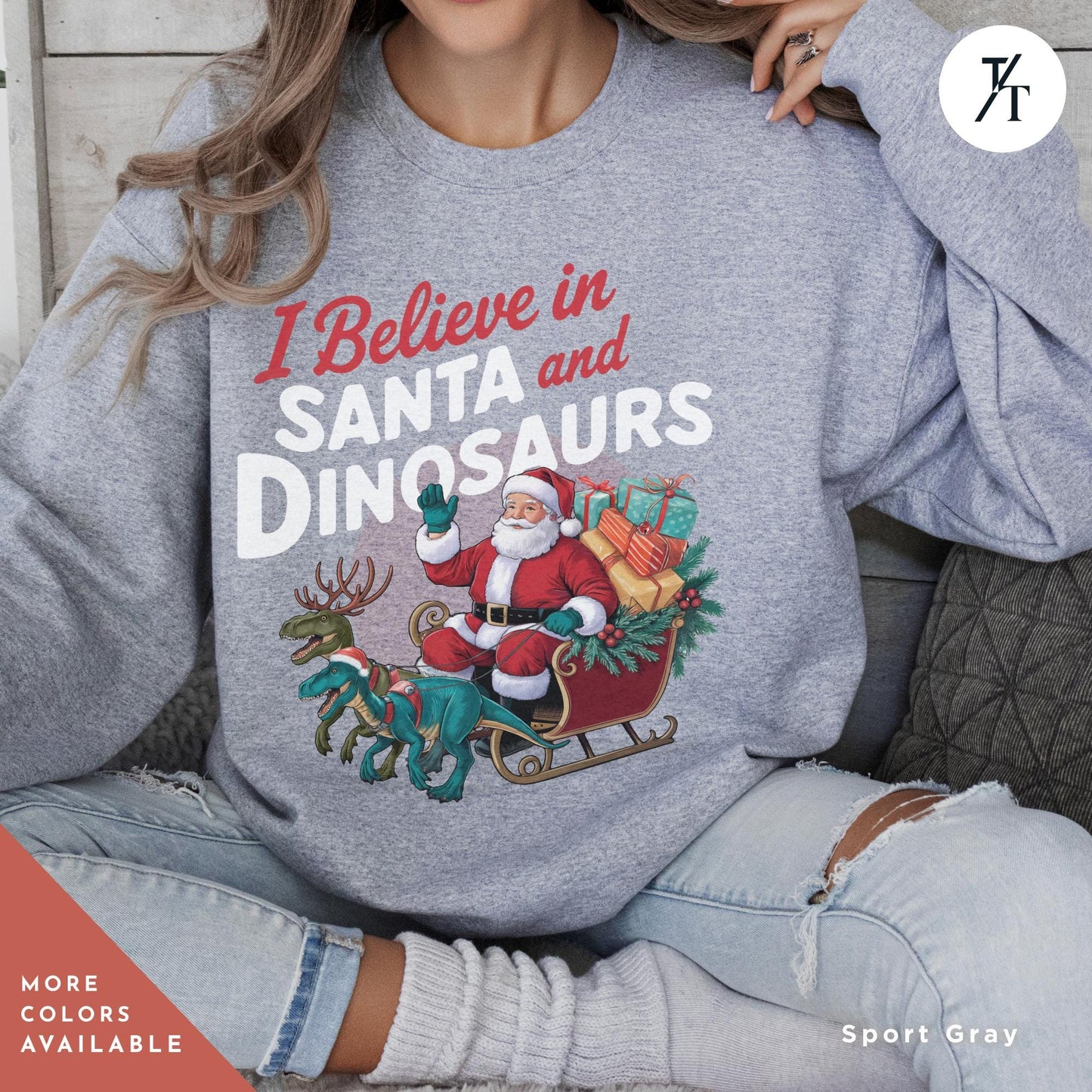 I Believe In Santa And Dinosaurs Sweatshirt, Christmas Sweatshirt I believe in santa and dinosaurs shirt, Christmas Gifts Holiday Sweater