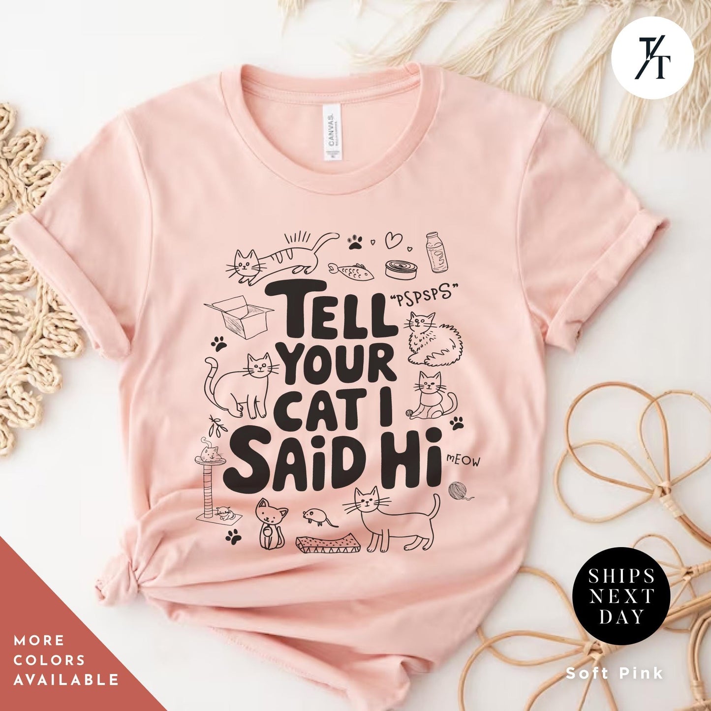 a t - shirt that says tell your cat i said hi, Tell Your Cat I said Hi shirt, CatLover Shirt, Funny Cat Lover Gift, Gift For CatMom, I Say Hi, Funny Cats Owner Tee, Crazy Cats Lady