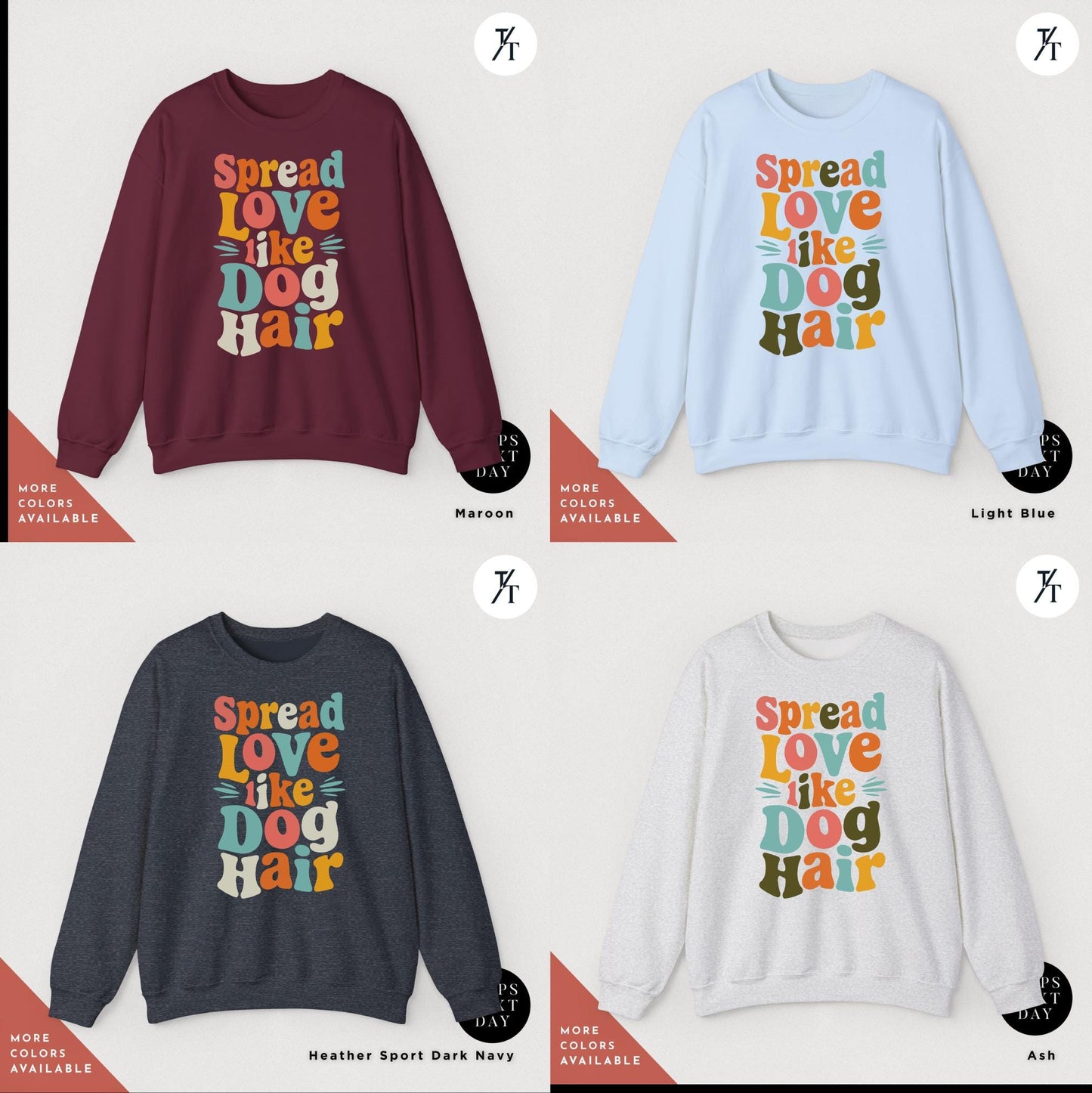 four sweaters with the words spread love like a heart on them, Spread Love Like Dog Hair sweatshirt, Gift For Dog Lover, Gift For DogMom, Funny Dogs Sweatshirt, Funny Dogs Hair Spread Love sweater