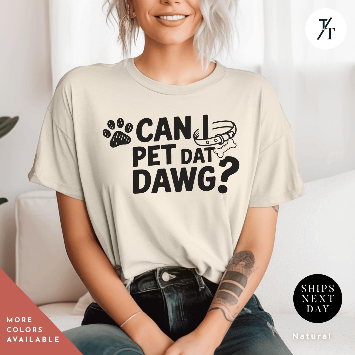 a woman wearing a t - shirt that says can i pet dat dawg?, Can I Pet that Dawg Shirt, Can I Pet That Dog, Dog Lover Shirt, Gift For Dogs Lover, Gift For Her, Animal Lovers Gift, Funny Pet Shirts