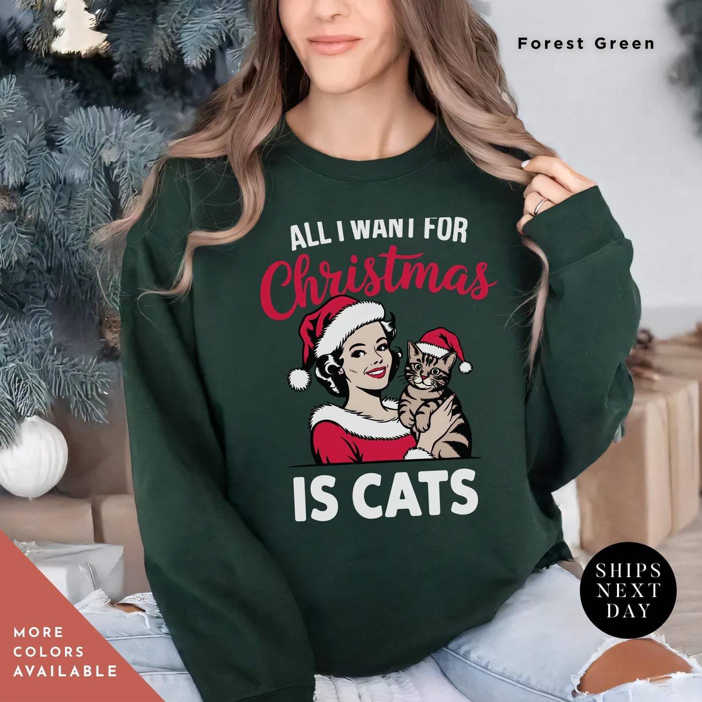 a woman wearing a green christmas sweatshirt with a cat on it, all i want for christmas is cats Retro Christmas Sweatshirt, Retro Cat All I Want For Xmas Sweater, Gift For Cat Lover, Holiday Sweatshirt