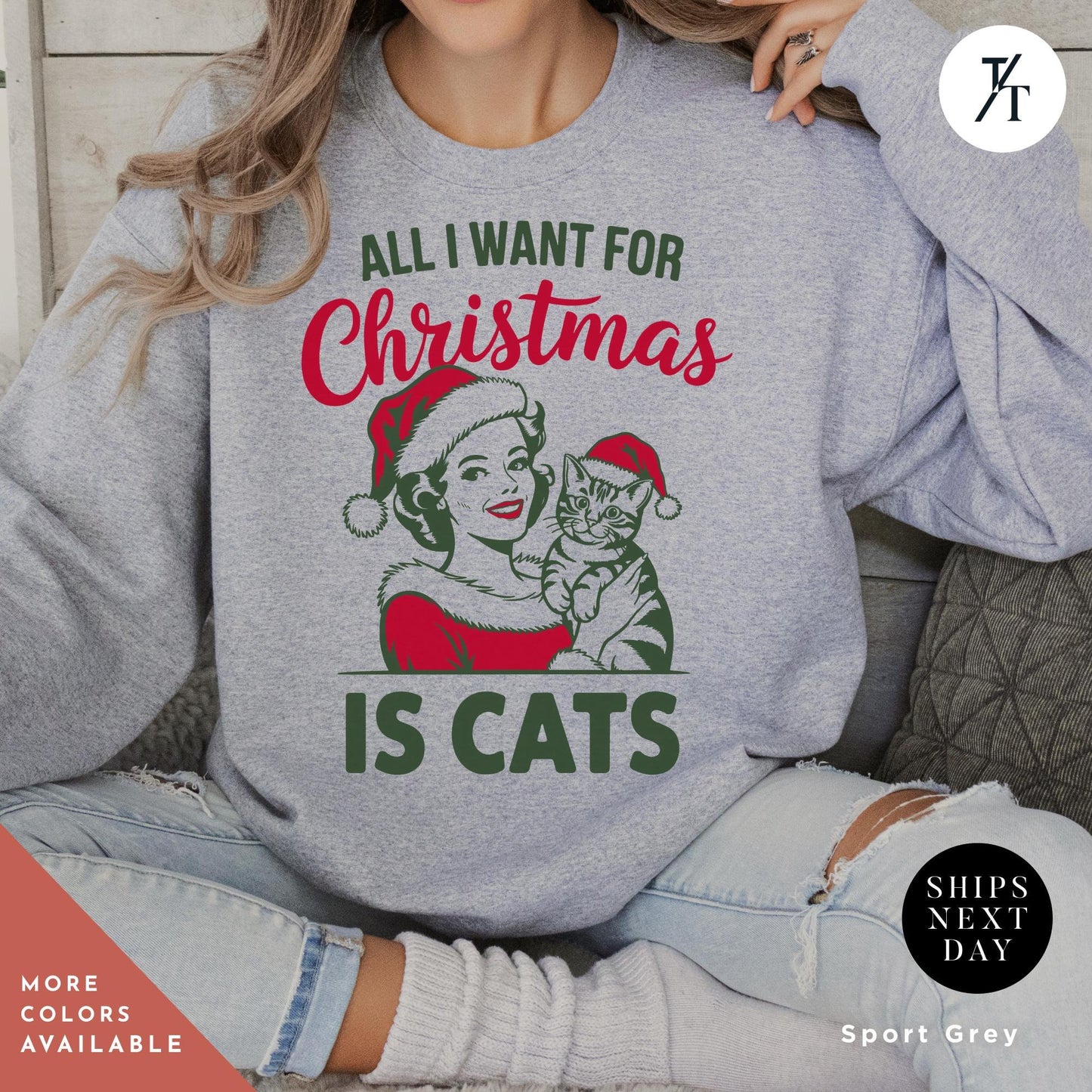 all i want for christmas is cats Retro Christmas Sweatshirt, Retro girl Cat All I Want For Xmas Sweater, Gift Cats Lover, Holiday Sweatshirt