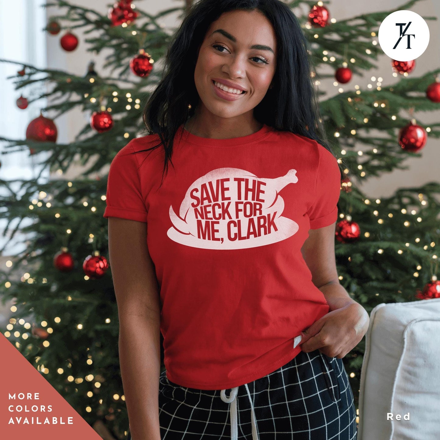 a woman wearing a red t - shirt that says save the neck for me clark, save the neck for me clark shirt Funny Thanksgiving, Funny Christmas Tee, Thanksgiving Gift, Save The Neck Shirt, Lampoons Holiday Vacation