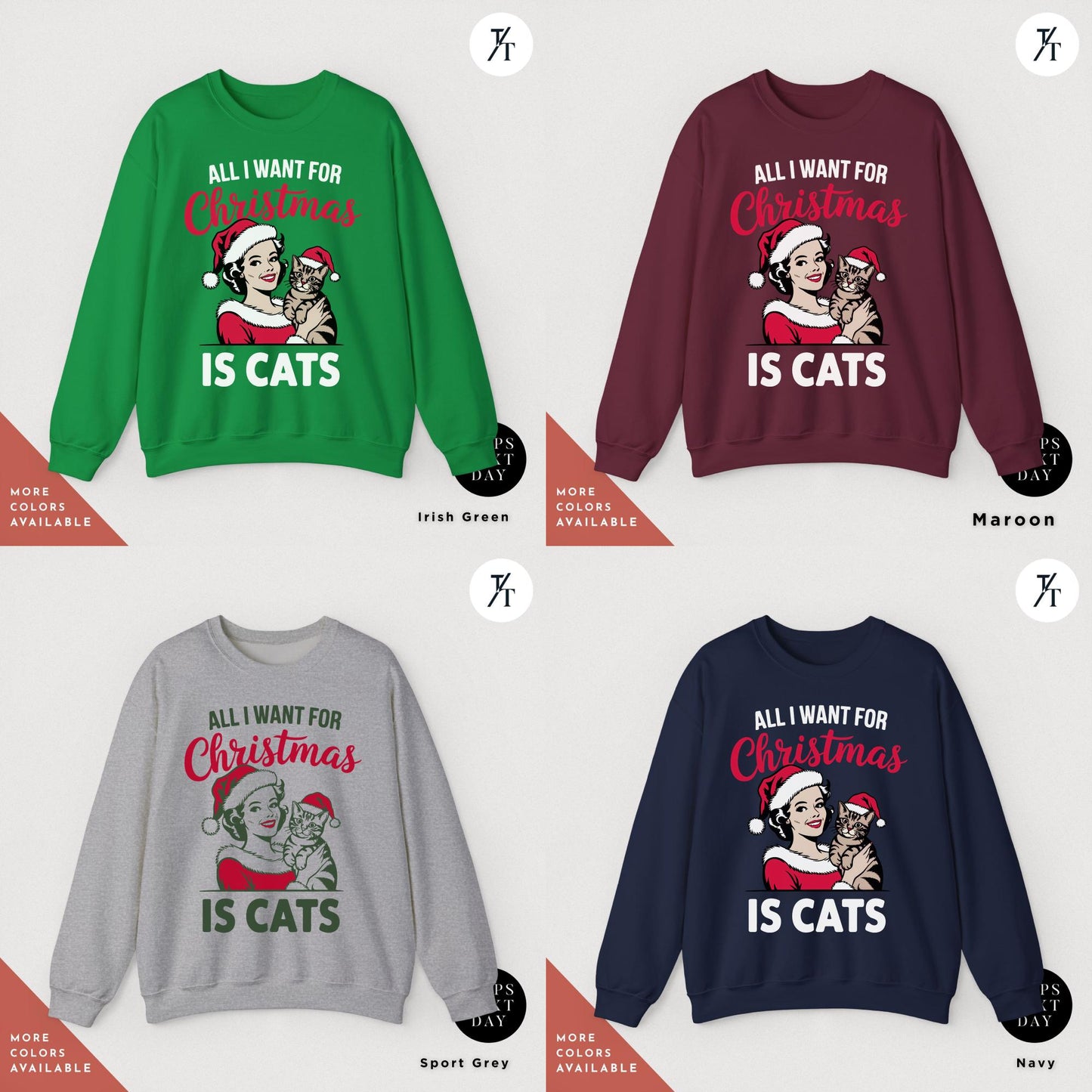 a group of sweaters that say all i want for christmas is cats, all i want for christmas is cats Retro Christmas Sweatshirt, Retro Cat All I Want For Xmas Sweater, Gift For Cat Lover, Holiday Sweatshirt