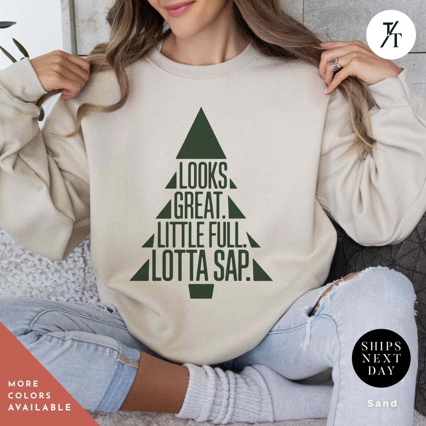 a woman wearing a sweatshirt with the words looks great at little full lotta sap, , christmas tree sweatshirt griswold's tree farm since 1989 crewneck sweatshirt xmas family gift holiday spirit shirt little full lotta sap