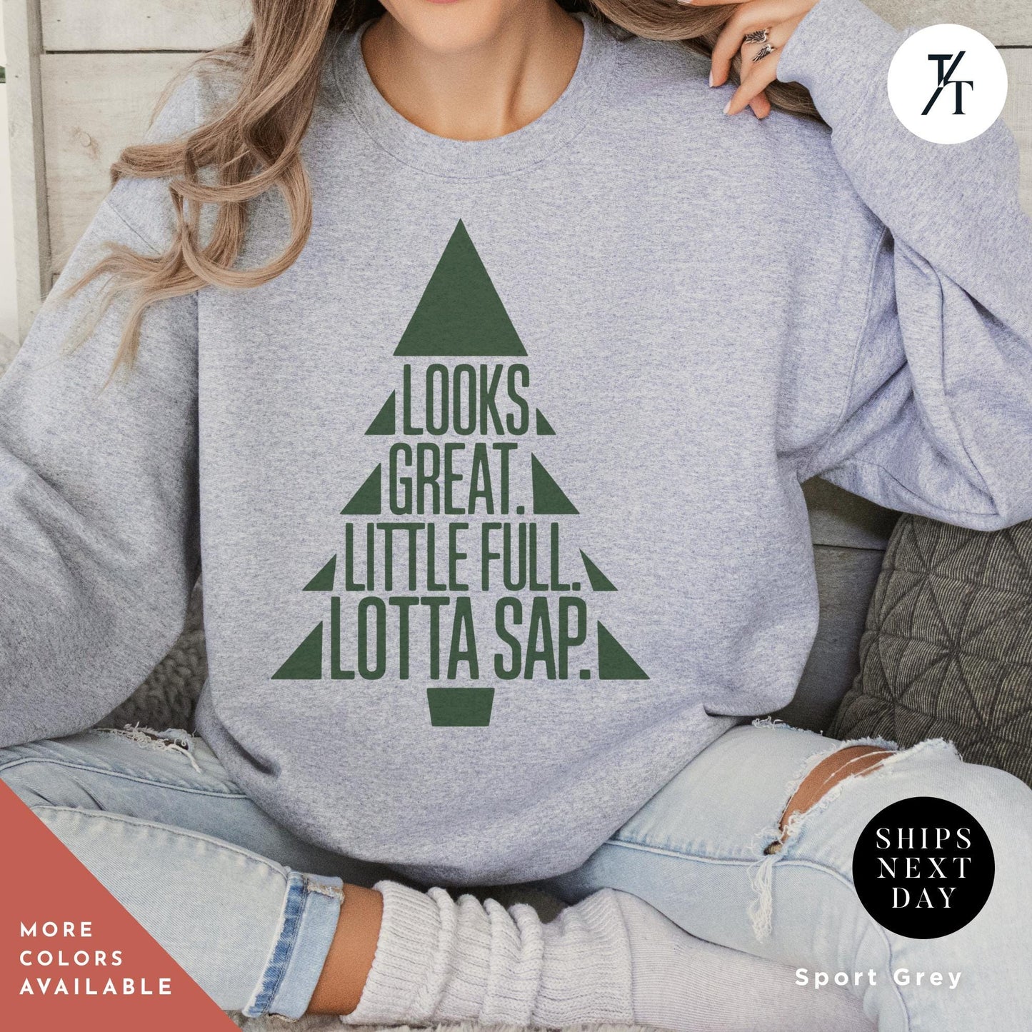a woman wearing a sweatshirt that says looks great, little full lotta sap, , christmas tree sweatshirt griswold's tree farm since 1989 crewneck sweatshirt xmas family gift holiday spirit shirt little full lotta sap