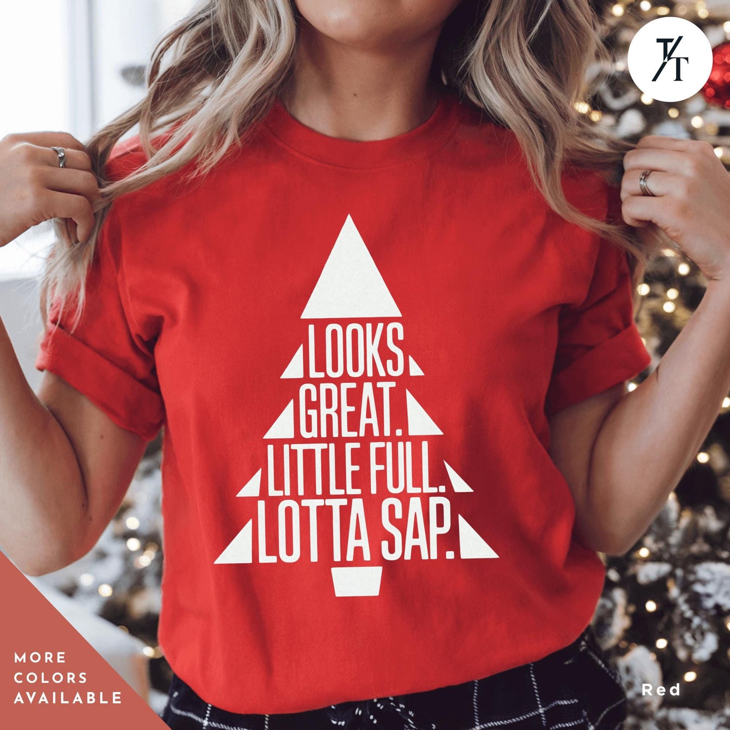a woman wearing a red t - shirt that says looks great, little full lotta sap, Sparky Griswold Little Full, Lotta Sap funny Christmas Vacation shirt Clark Griswold National Lampoon Shirt, Chevy Chase Christmas Gift Idea