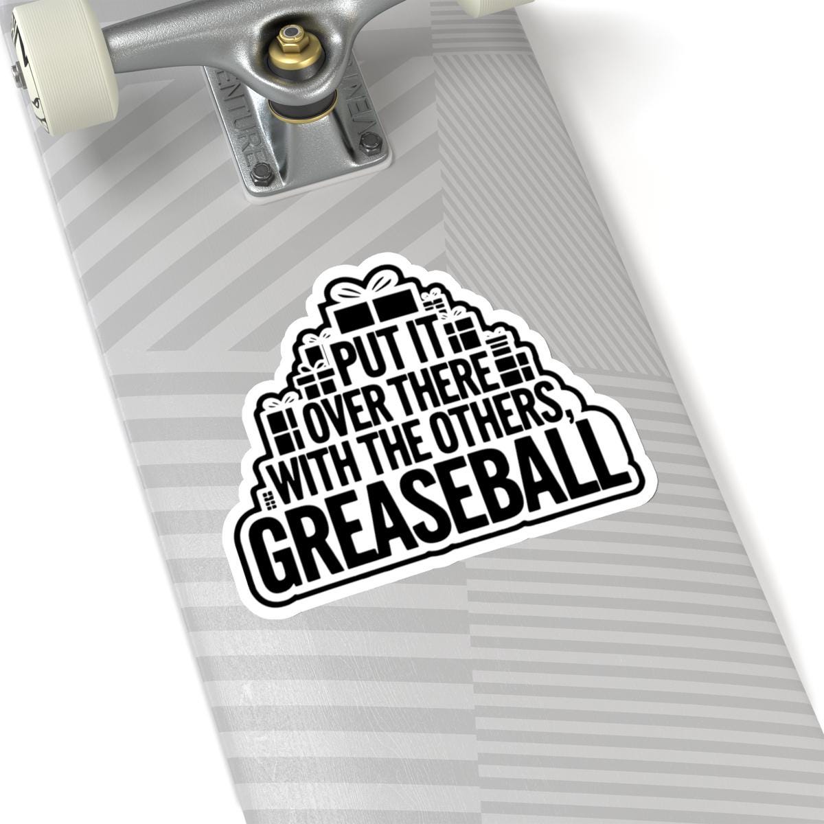 a skateboard with a sticker that says put it over there with the others, National Lampoons Decal, Christmas Vacation stickers, Chevy Chase Stocking Stuffer, Funny You Serious Clark Christmas Vinyl Laptop Stickers