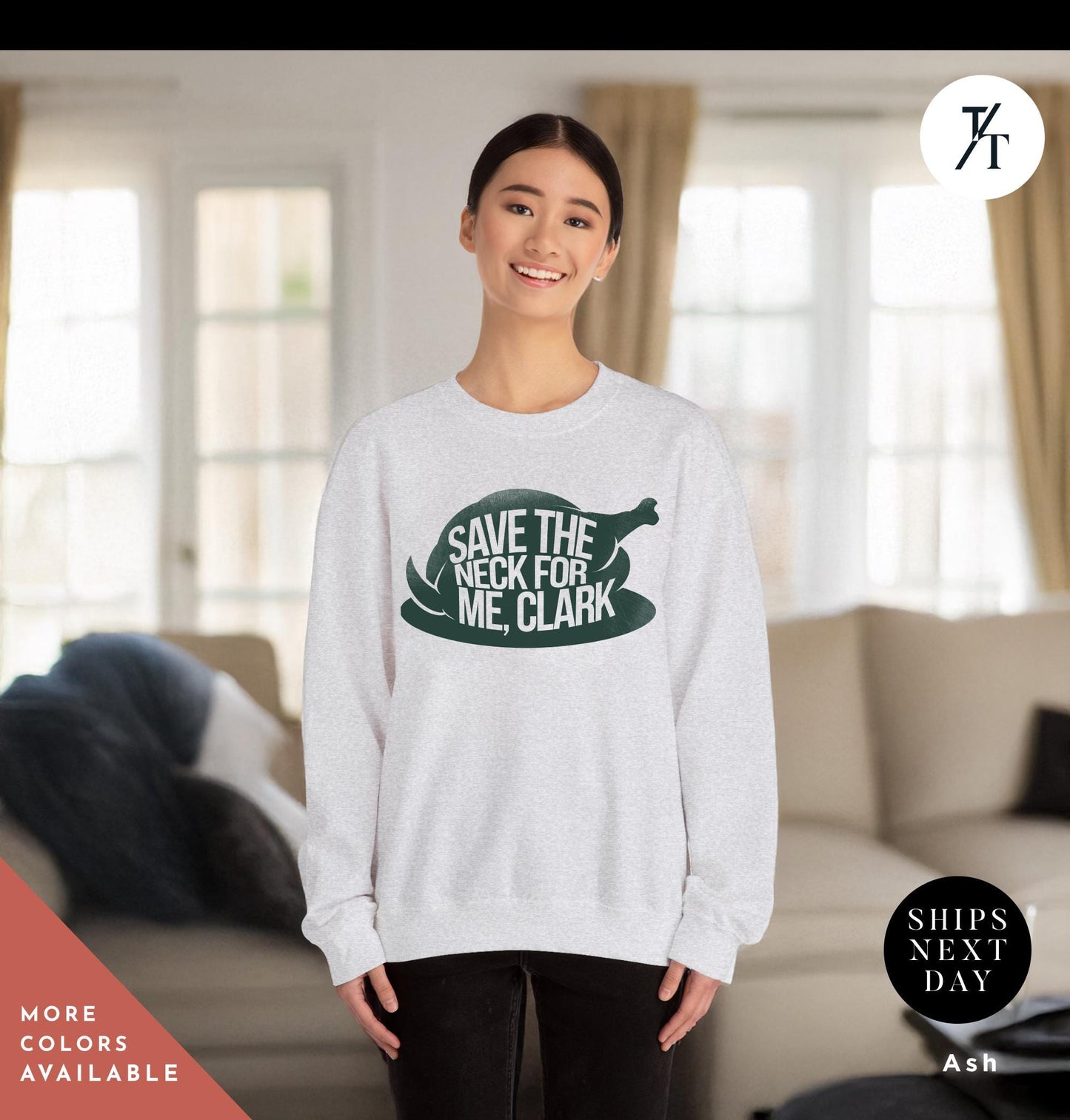 a woman standing in a living room wearing a white sweater, Save the neck for me clark sweatshirt a Christmas Sweatshirt Vacation Movies, Shitters Full Clark, Funny Griswold-Inspired You Serious Clark