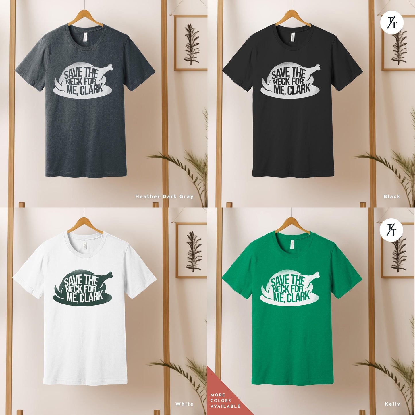 a bunch of t - shirts hanging on a wall, save the neck for me clark shirt Funny Thanksgiving, Funny Christmas Tee, Thanksgiving Gift, Save The Neck Shirt, Lampoons Holiday Vacation