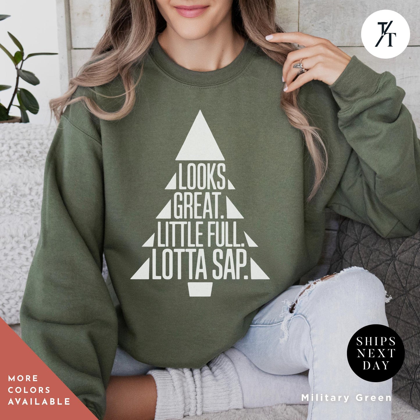 a woman wearing a sweatshirt that says looks great, little full, lotta sap, , christmas tree sweatshirt griswold's tree farm since 1989 crewneck sweatshirt xmas family gift holiday spirit shirt little full lotta sap