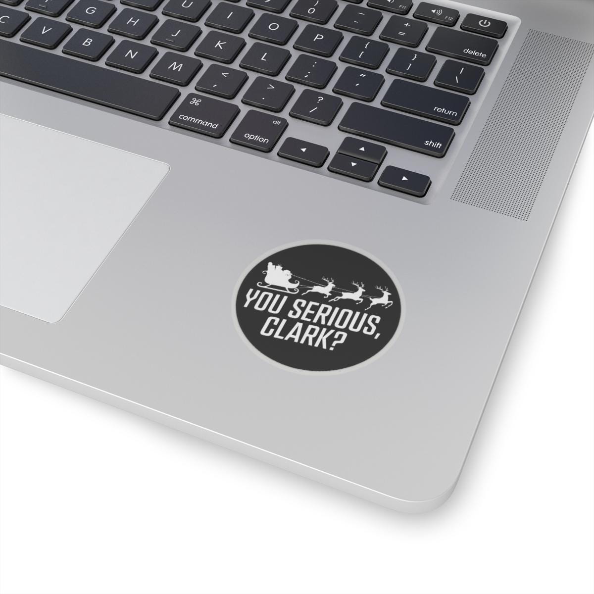 a laptop with a sticker that says you serious, dark?, National Lampoons Decal, Christmas Vacation stickers, Chevy Chase Stocking Stuffer, Funny You Serious Clark Christmas Vinyl Laptop Stickers