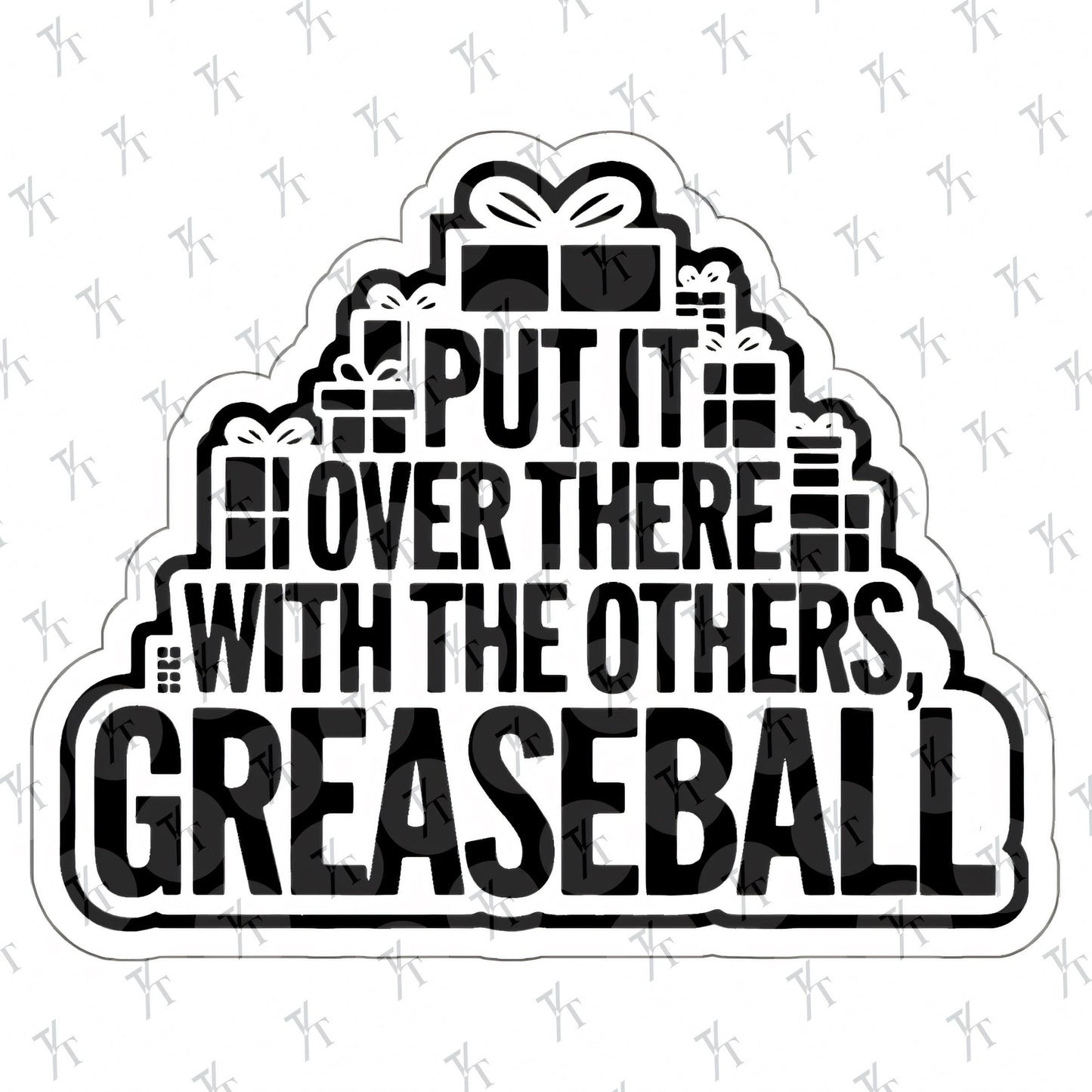 a sticker that says put it over there with the others greaseball, National Lampoons Decal, Christmas Vacation stickers, Chevy Chase Stocking Stuffer, Funny You Serious Clark Christmas Vinyl Laptop Stickers