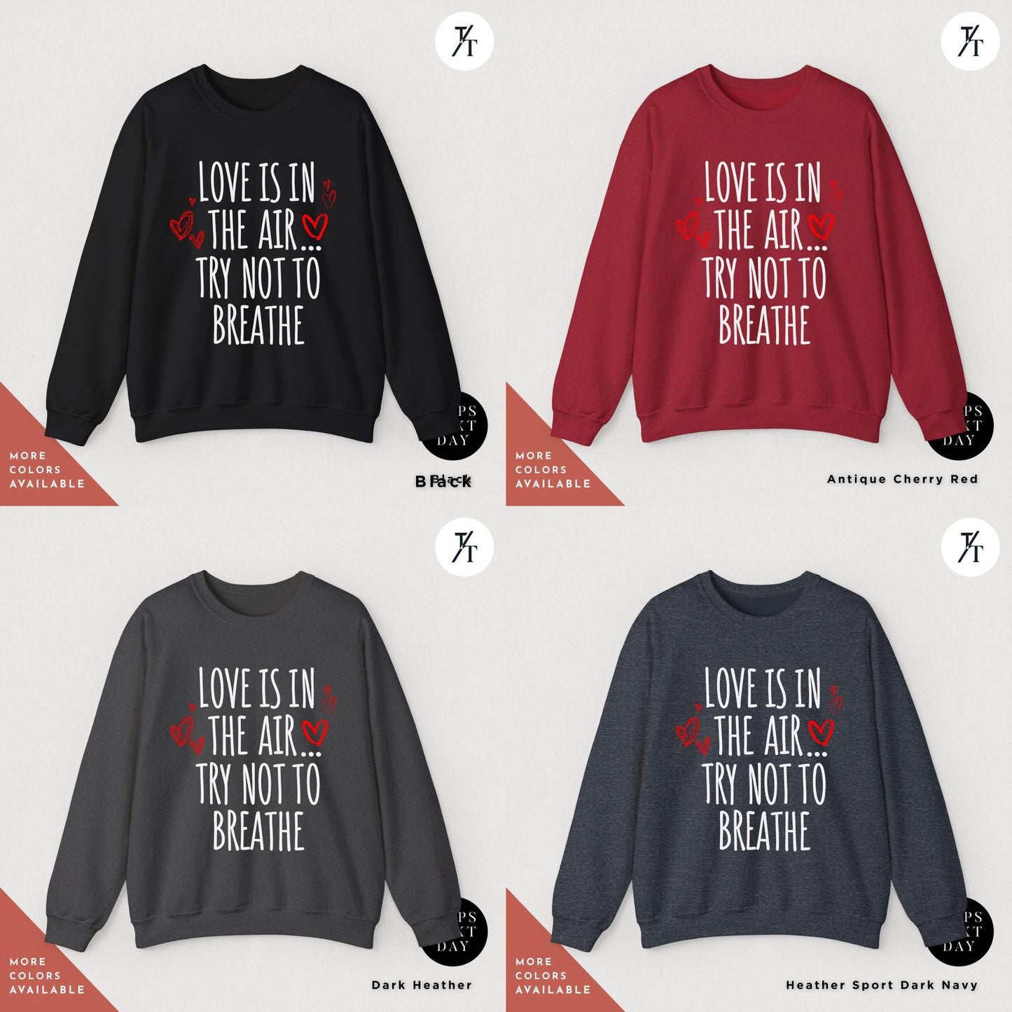 Love Is In The Air Try Not To Breath Sweatshirt, Anti Valentines Day tee, Funny Love sweater Perfect for Singles, Unique Gift Idea