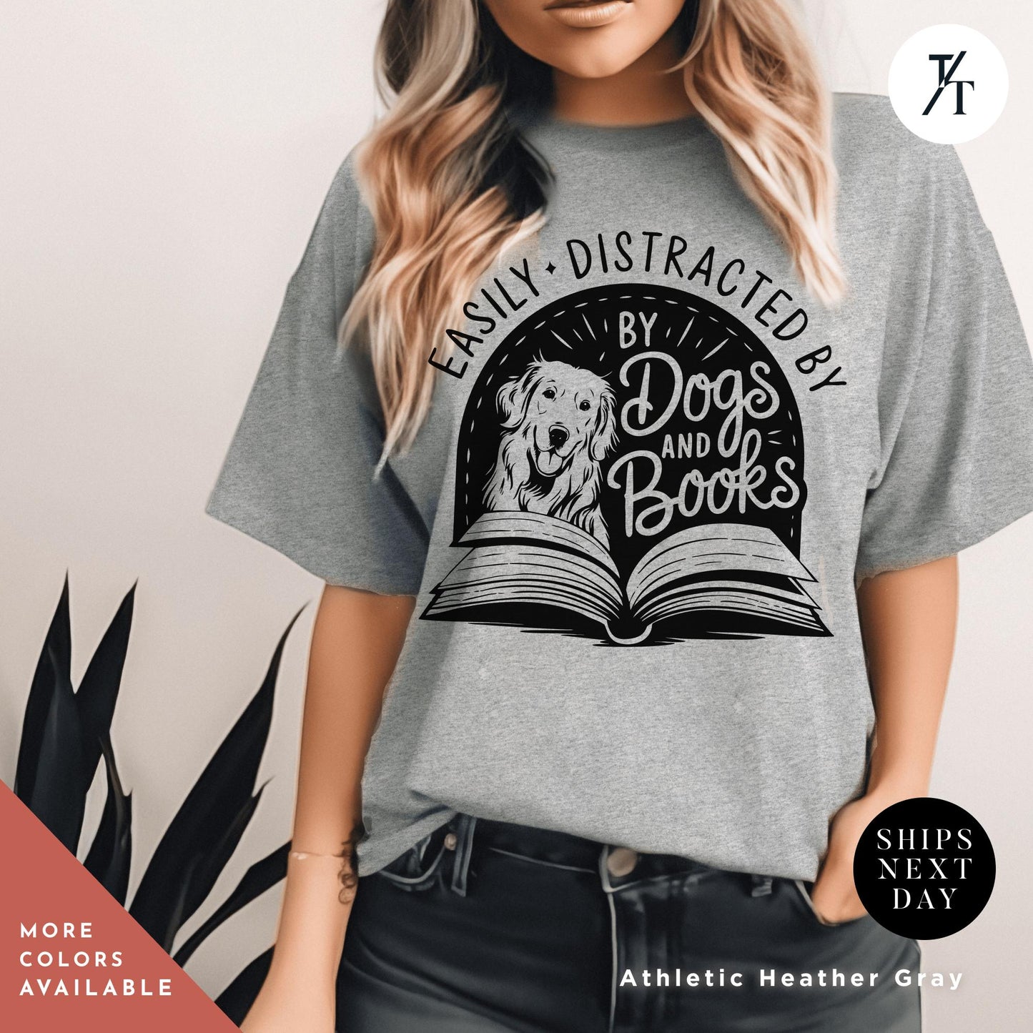 Funny Dog Lover Shirt -Easily distracted by dogs and books t shirt - Gift For Book Lovers - Cute Pet Owner Tee, Trendy Animal Lover Apparel