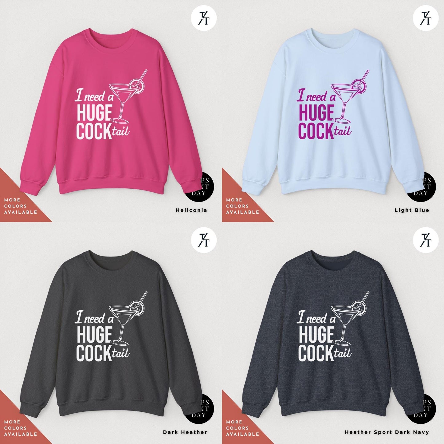 I Need a Huge COCKtail Sweatshirt - Funny Adult Humor Drinking Gift, Huge Cocktail Sweatshirt, Funny Drinking Humor for Bachelorette Parties