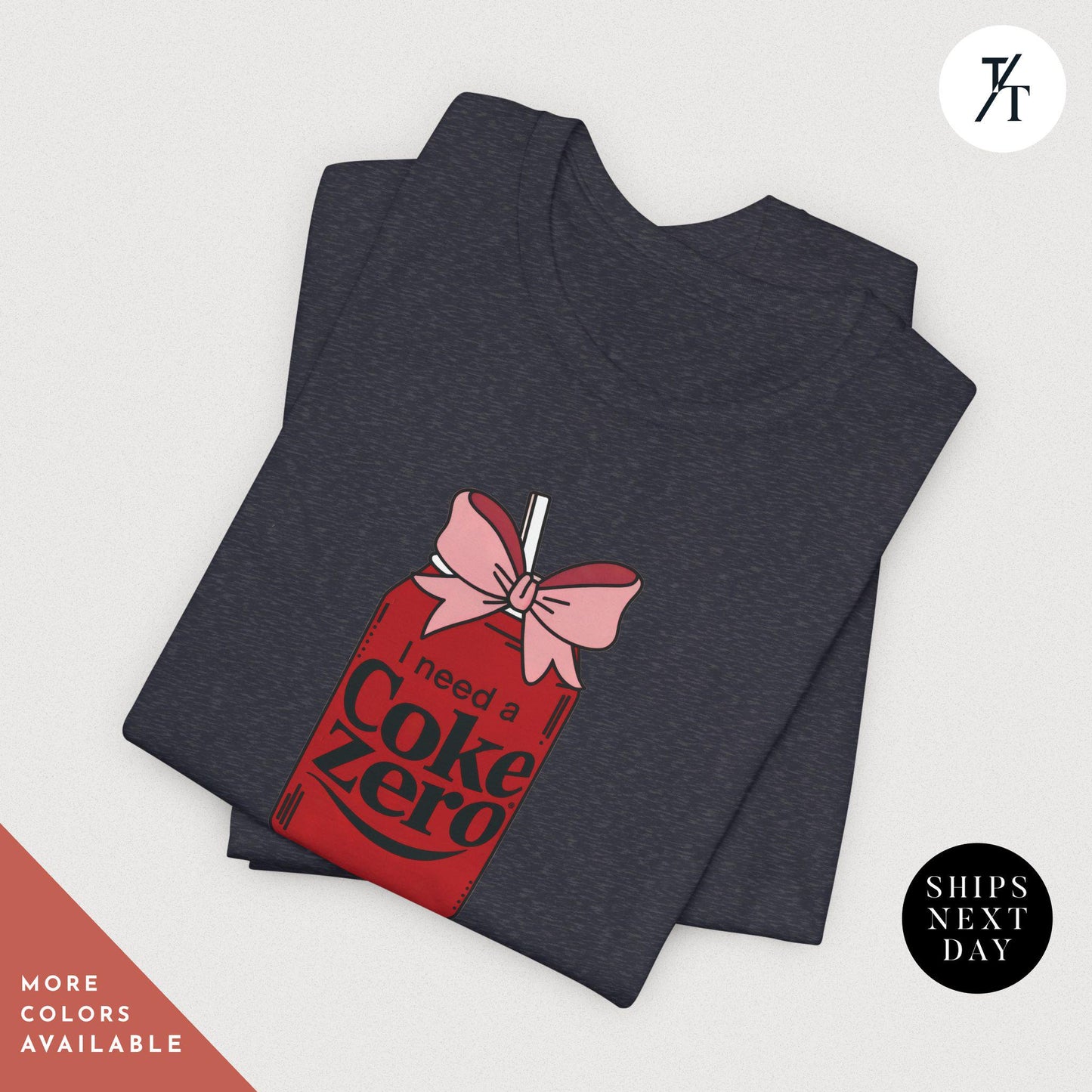 i need a coke zero shirt, coke zero coquette shirt Pink Bow shirt Gift For Her, Soda Lovers Gifts, funny coca cola Neutral Trendy Viral tee